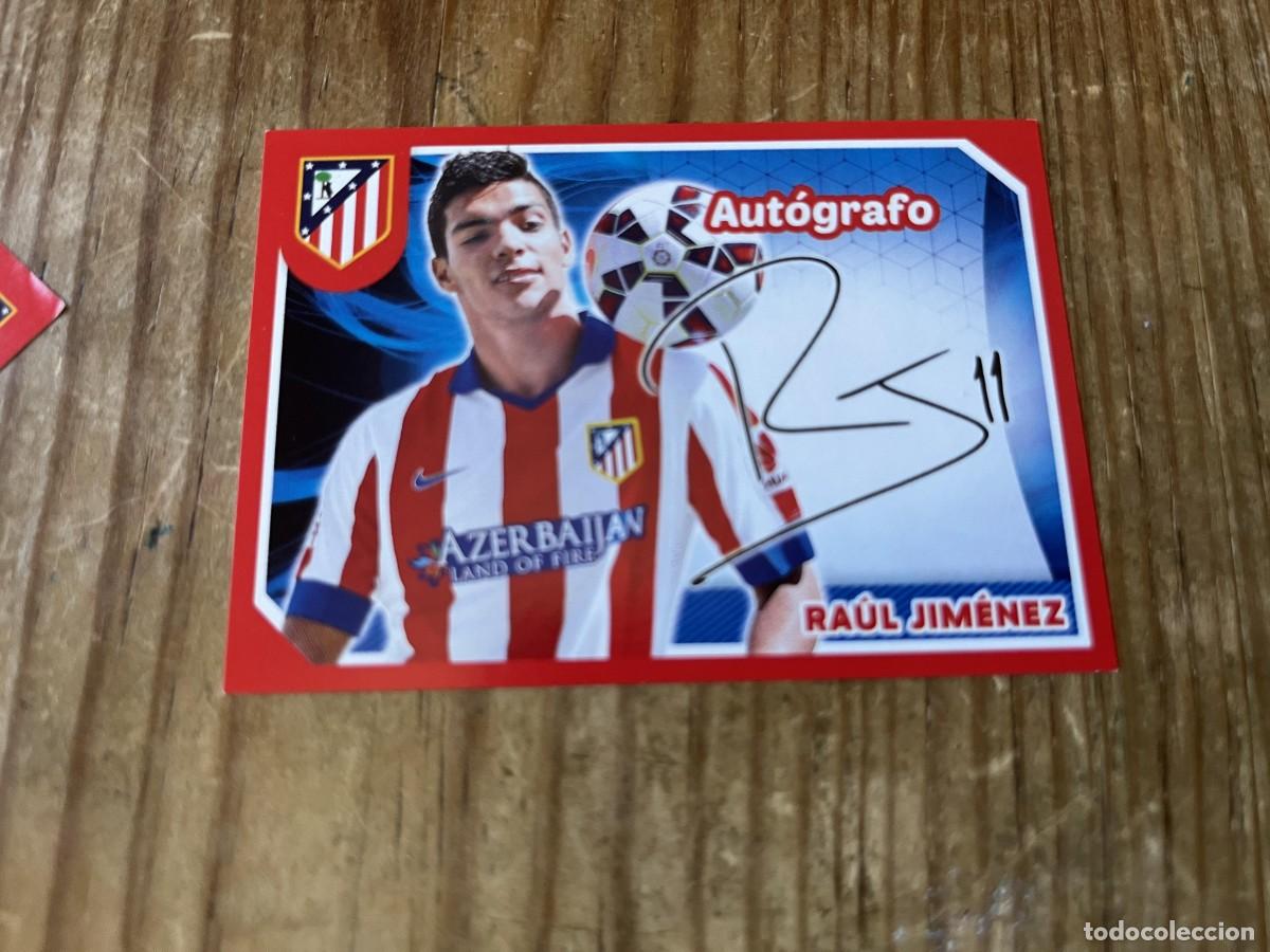 Cartes &agrave; collectionner de Football: CROMO SIN PEGAR NUNCA PEGADO COLECCION OFICIAL ATLETICO MADRID 2014 2015 129 RAUL JIMENEZ AUTOGRAFO