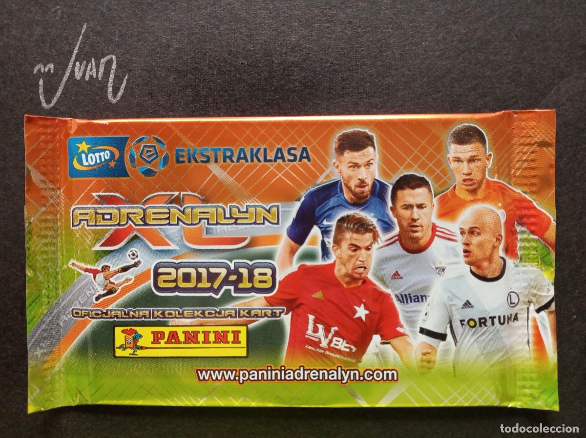 Cromos de F&uacute;tbol: SOBRE SIN ABRIR ADRENALYN XL ⚽ PANINI &reg; 2017 2018 EKSTRAKLASA LIGA POLONIA 17 18 NUEVO