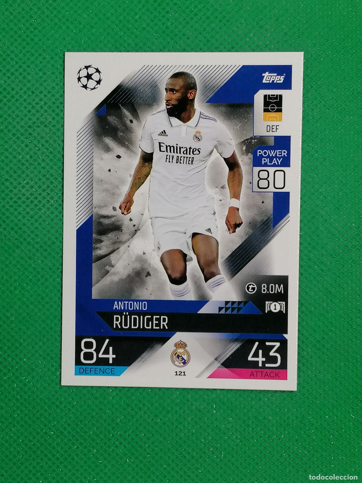 Cromos de F&uacute;tbol: 121 ANTONIO RUDIGER REAL MADRID ⚽ TOPPS MATCH ATTAX CHAMPIONS 2022 2023 22 23 ⚽