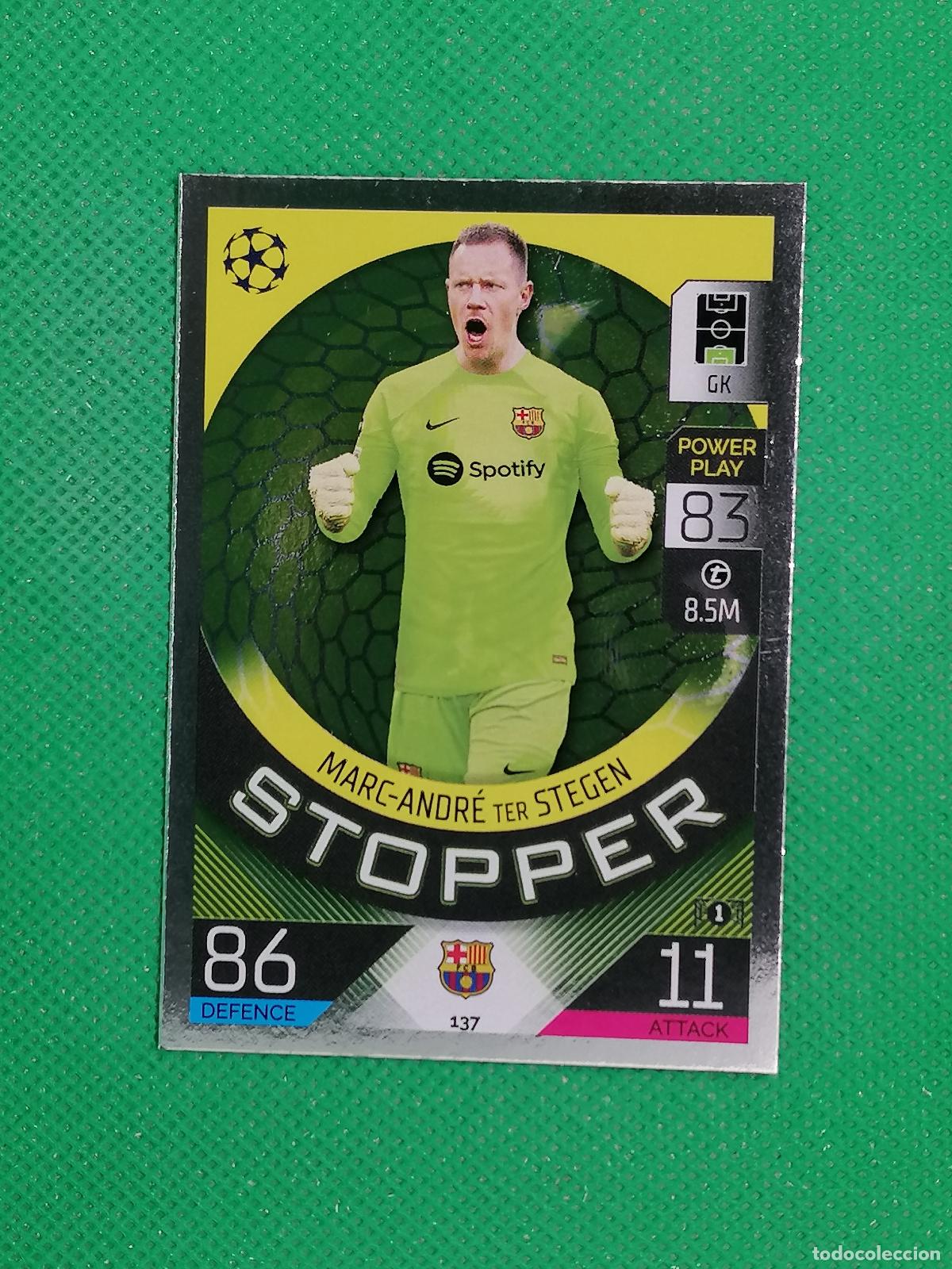 Cromos de F&uacute;tbol: 137 MARC ANDRE TER STEGEN STOPPER BARCELONA ⚽ TOPPS MATCH ATTAX CHAMPIONS 2022 2023 22 23 ⚽