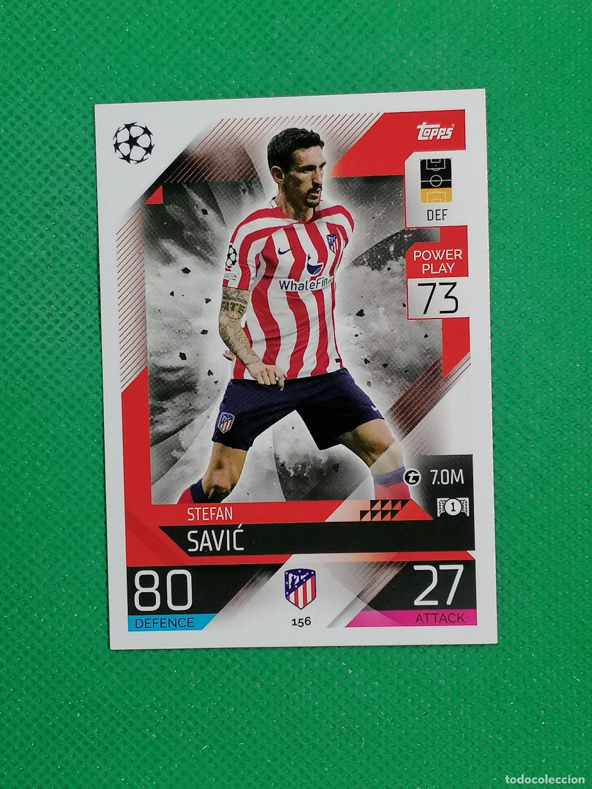 Cromos de F&uacute;tbol: 156 STEFAN SAVIC ATLETICO DE MADRID ⚽ TOPPS MATCH ATTAX CHAMPIONS 2022 2023 22 23 ⚽