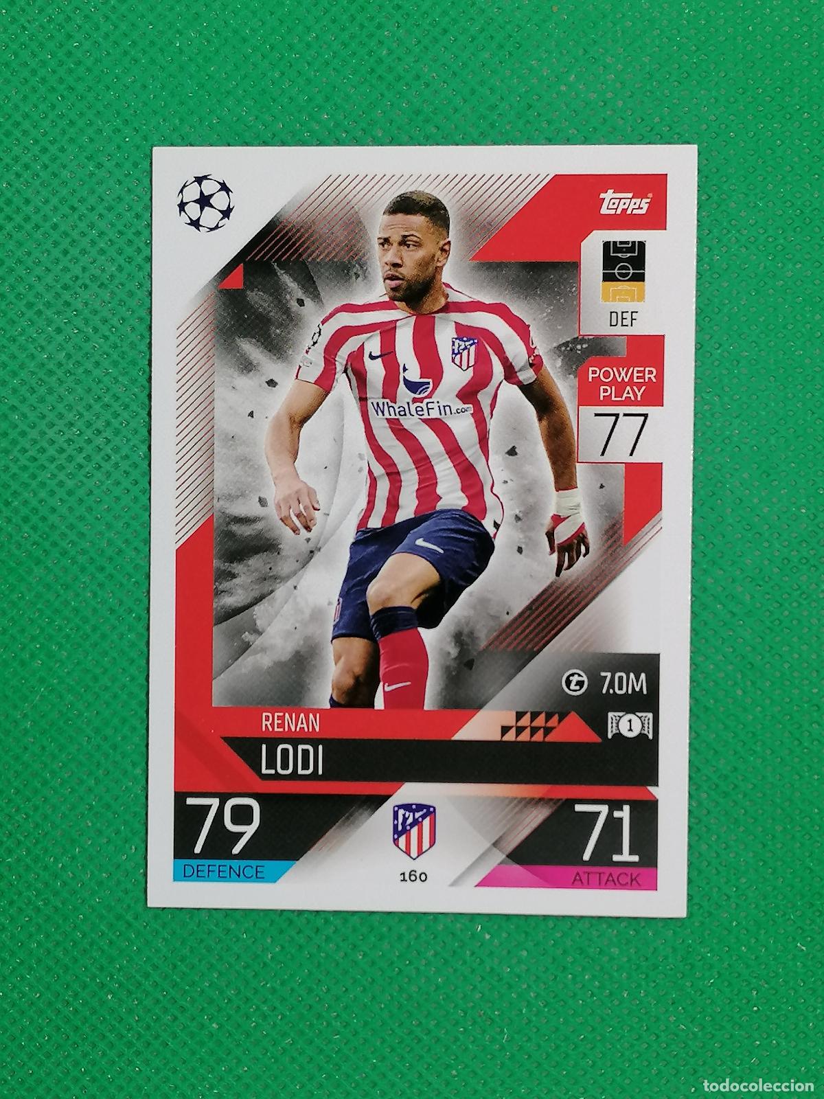 Cromos de F&uacute;tbol: 160 RENAN LODI ATLETICO DE MADRID ⚽ TOPPS MATCH ATTAX CHAMPIONS 2022 2023 22 23 ⚽