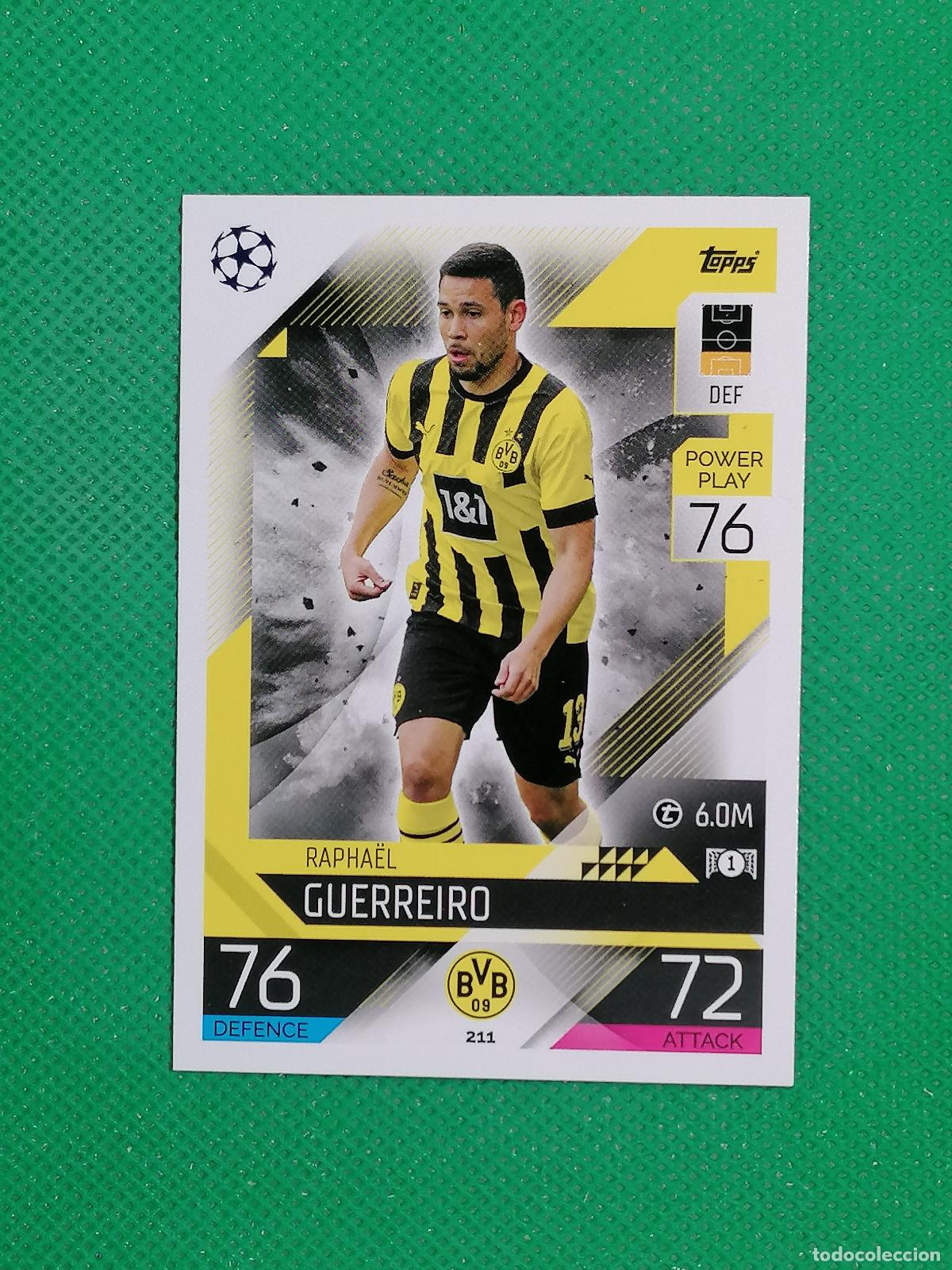 Cromos de F&uacute;tbol: 211 RAPHAEL GUERREIRO BORUSSIA DORTMUND ⚽ TOPPS MATCH ATTAX CHAMPIONS 2022 2023 22 23 ⚽