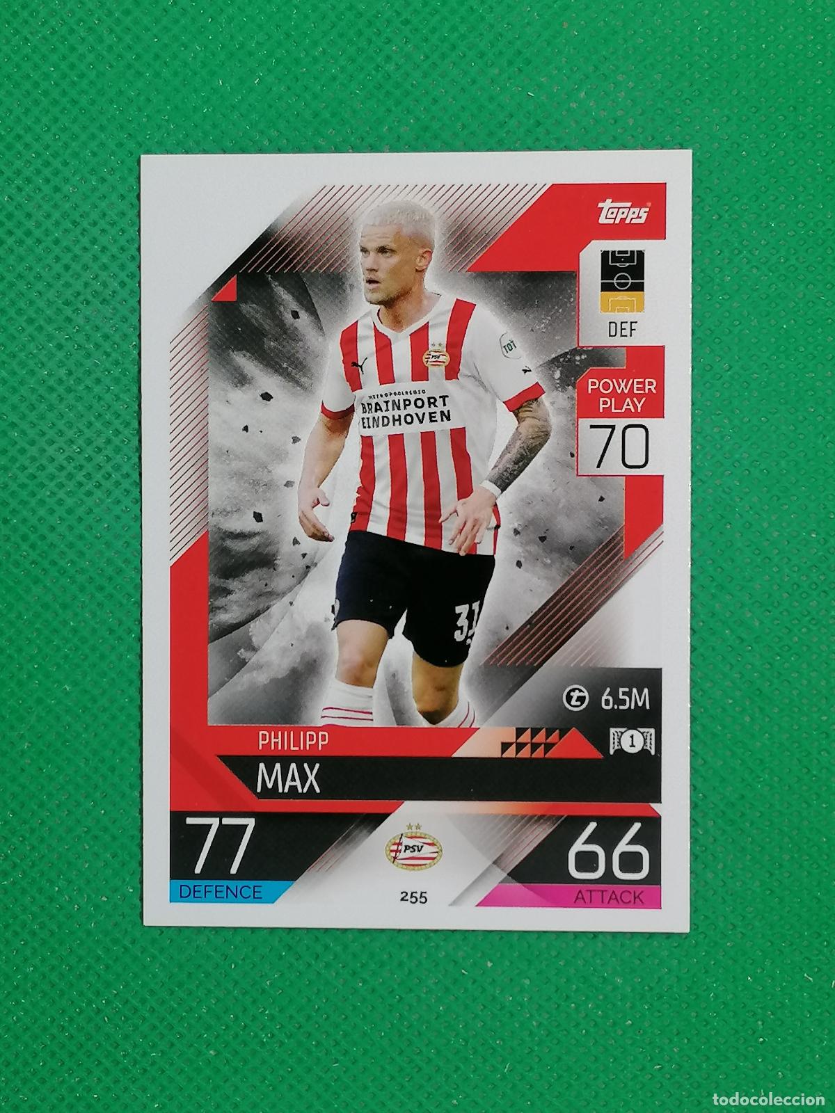 Cromos de F&uacute;tbol: 255 PHILIPP MAX PSV ⚽ TOPPS MATCH ATTAX CHAMPIONS 2022 2023 22 23 ⚽