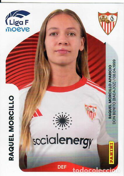 Cromos de F&uacute;tbol: CROMO PANINI LIGA FEMENINA F 2025-26 (25 - 26) - N&ordm; 306 B - RAQUEL MORCILLO - SEVILLA