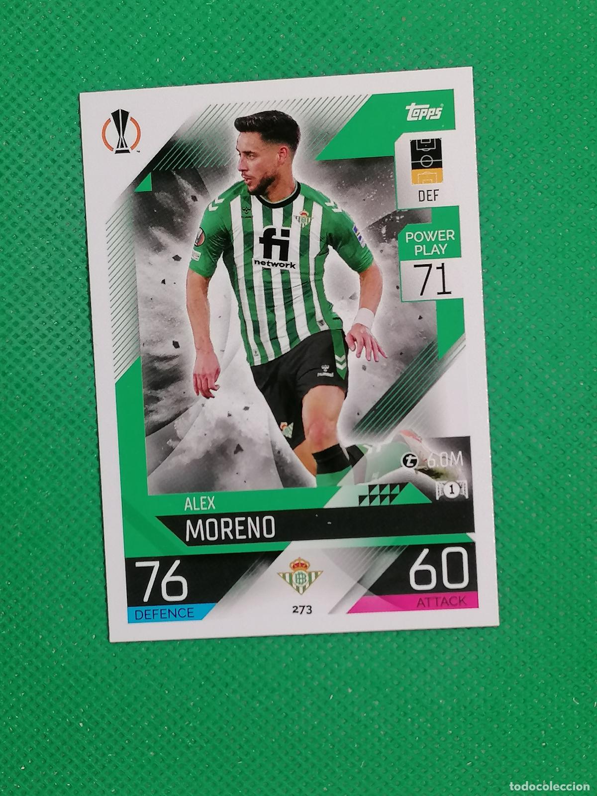 Cromos de F&uacute;tbol: 273 ALEX MORENO BETIS ⚽ TOPPS MATCH ATTAX CHAMPIONS 2022 2023 22 23 ⚽
