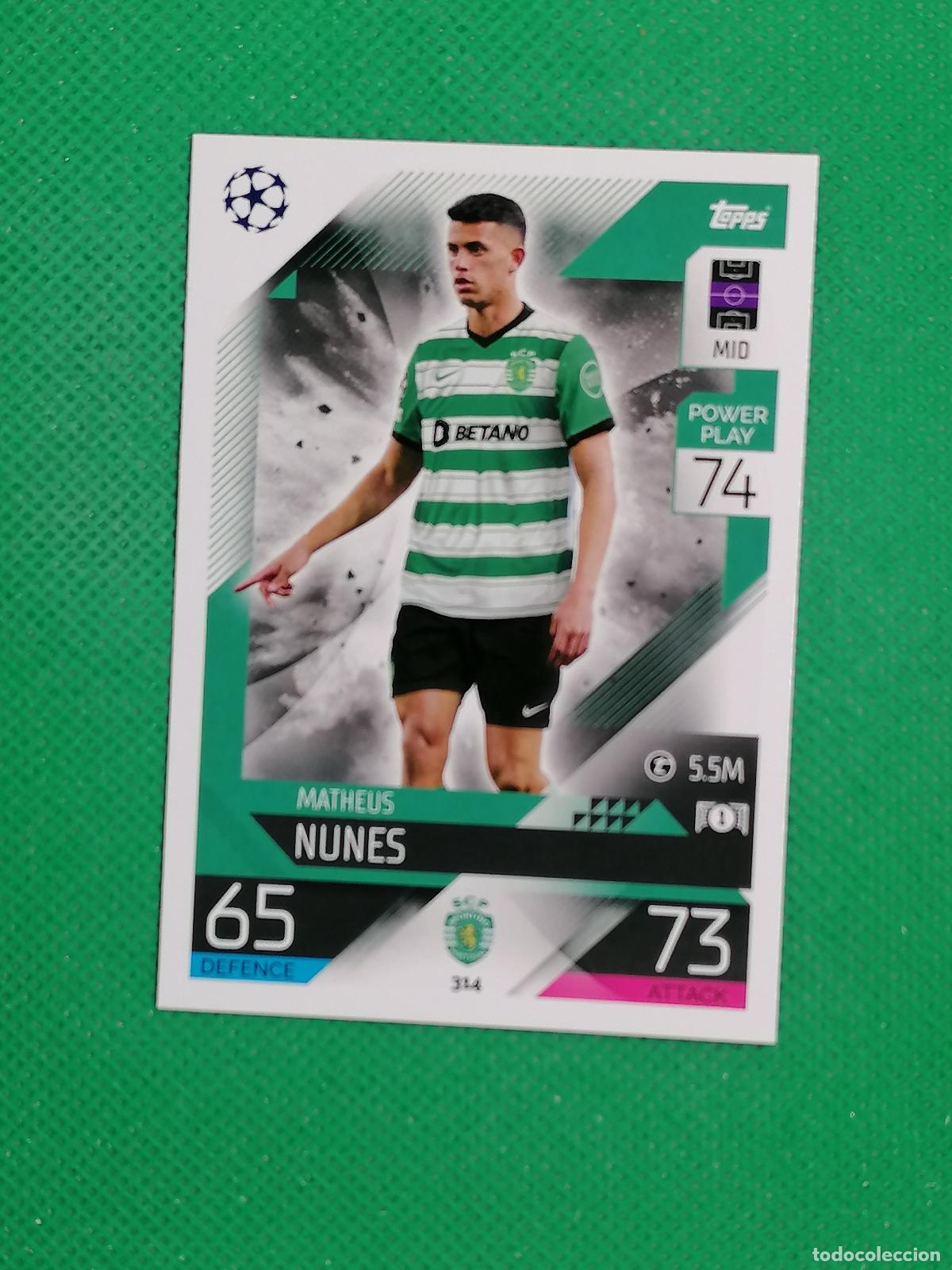 Cromos de F&uacute;tbol: 314 MATHEUS NUNES SPORTING PORTUGAL ⚽ TOPPS MATCH ATTAX CHAMPIONS 2022 2023 22 23 ⚽