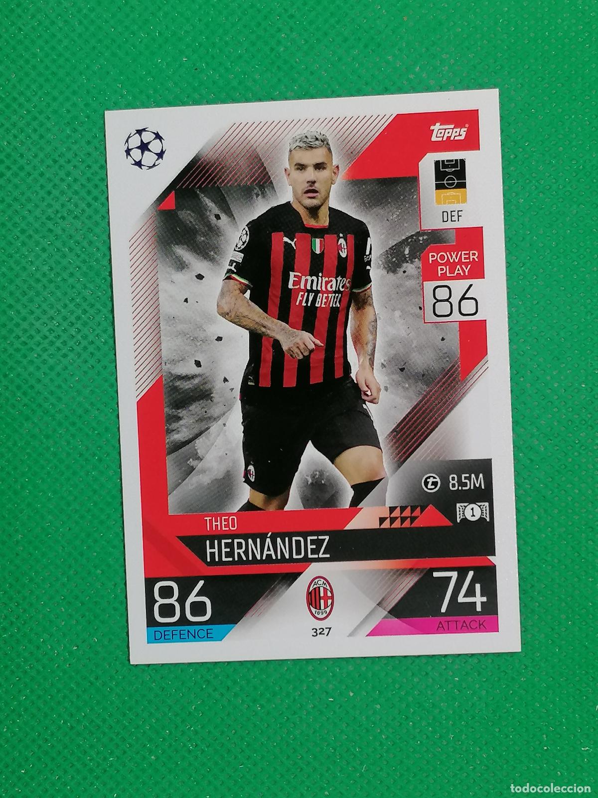 Cromos de Futebol: 327 THEO HERNANDEZ MILAN ⚽ TOPPS MATCH ATTAX CHAMPIONS 2022 2023 22 23 ⚽