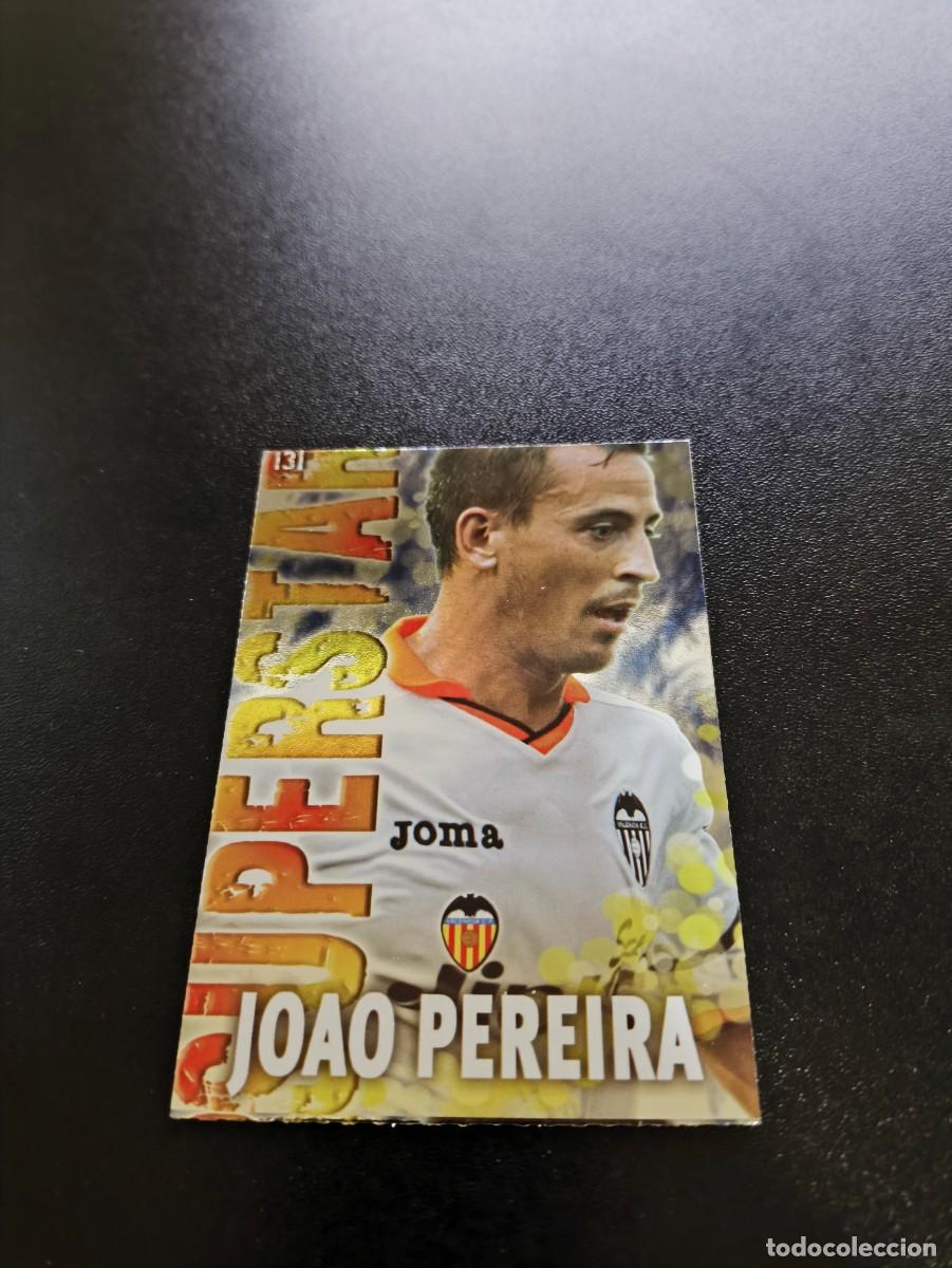 Cromos de F&uacute;tbol: 131 JOAO PEREIRA BRILLO LISO VALENCIA MUNDICROMO LIGA 2013 2014 13 14 NO PANINI ESTE MEGACRACKS