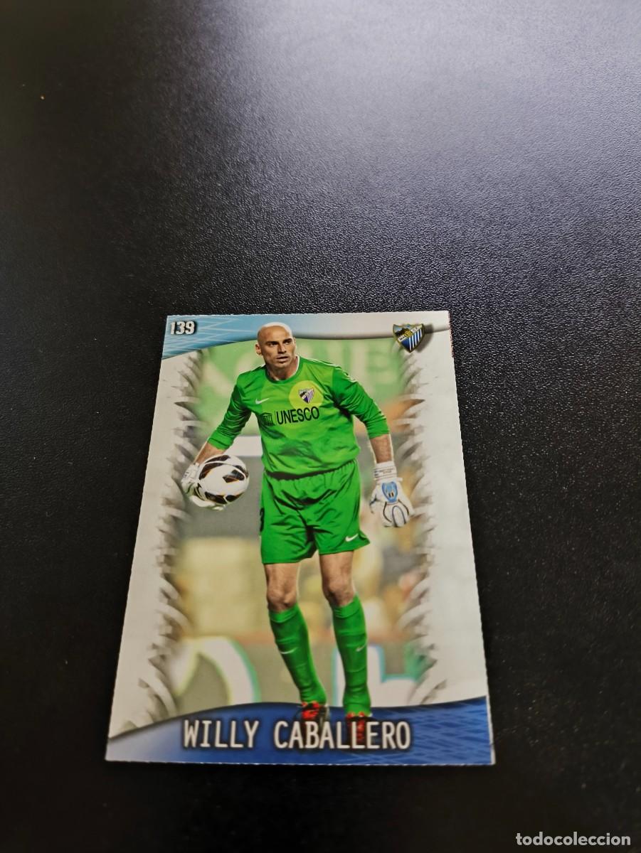 Cromos de Futebol: 139 Willy Caballero MALAGA MUNDICROMO LIGA 2013 2014 13 14 NO PANINI ESTE MEGACRACKS