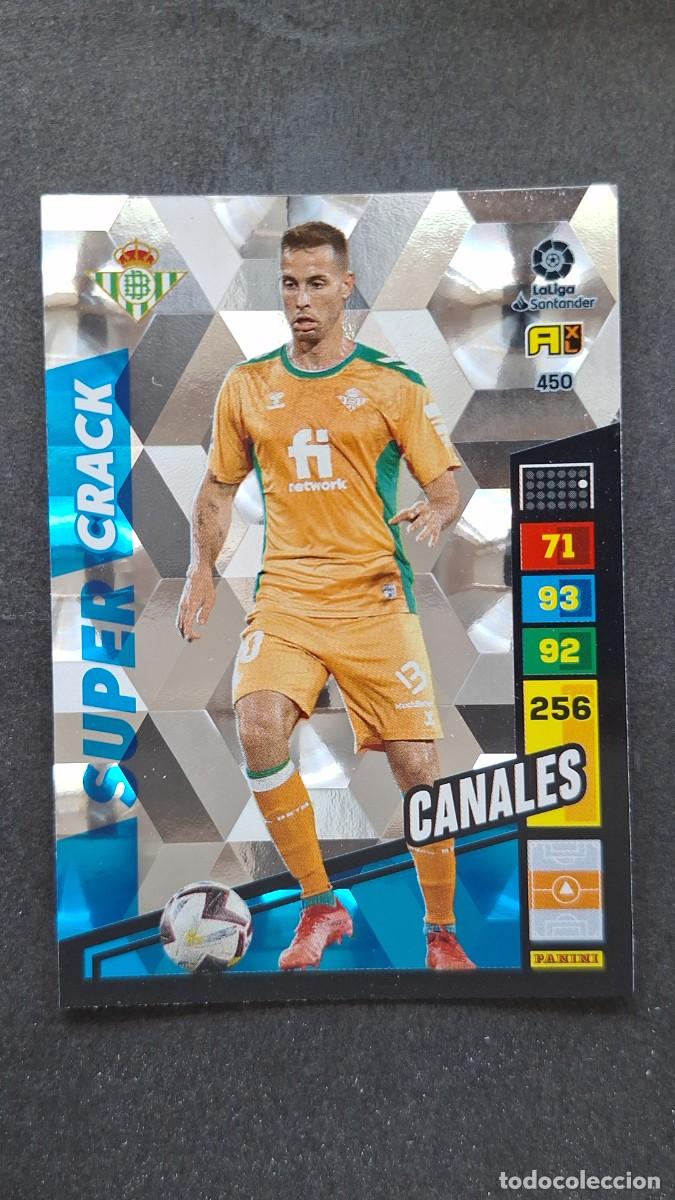 Cromos de F&uacute;tbol: L1 CANALES REAL BETIS BALOMPIE 450 SUPER CRACK ADRENALYN XL LIGA 2022/2023 22 23 PANINI