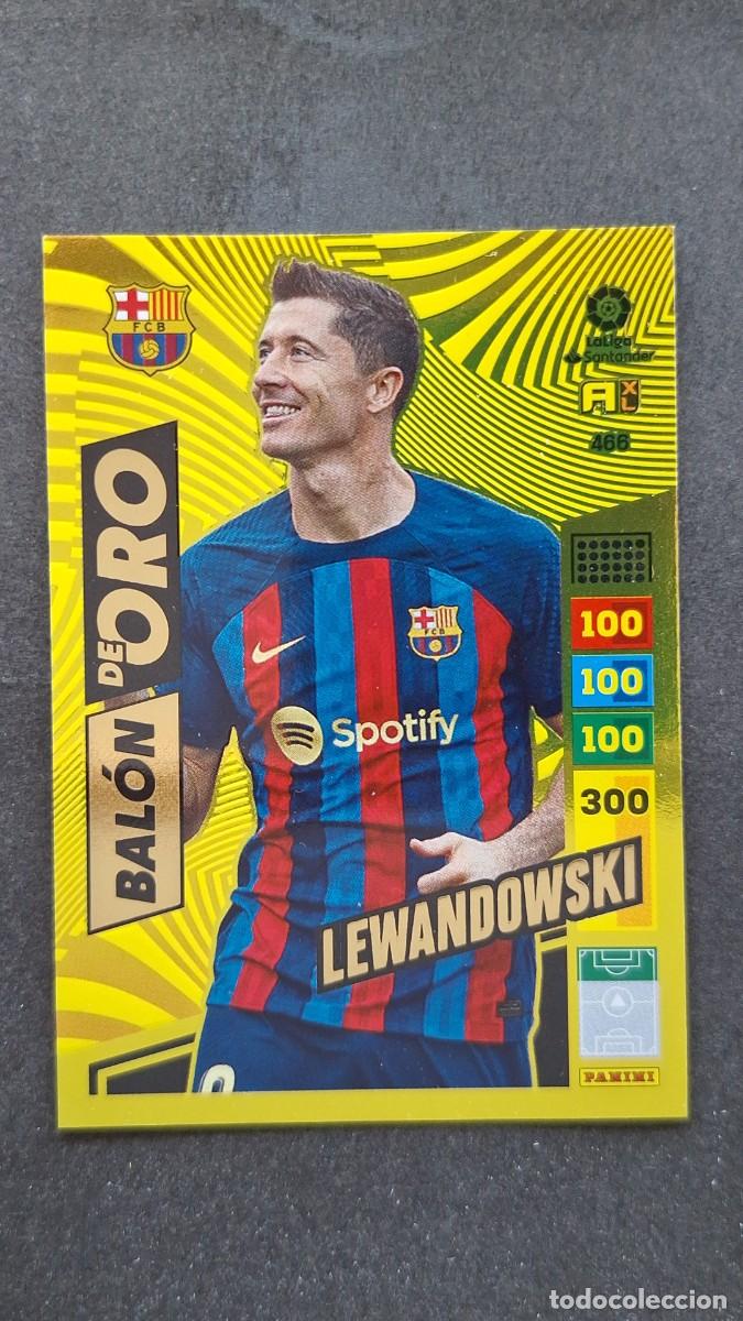 Cromos de F&uacute;tbol: L1 LEWANDOWSKI F. C. BARCELONA BALON DE ORO 466 ADRENALYN XL LIGA 2022/2023 22 23 PANINI