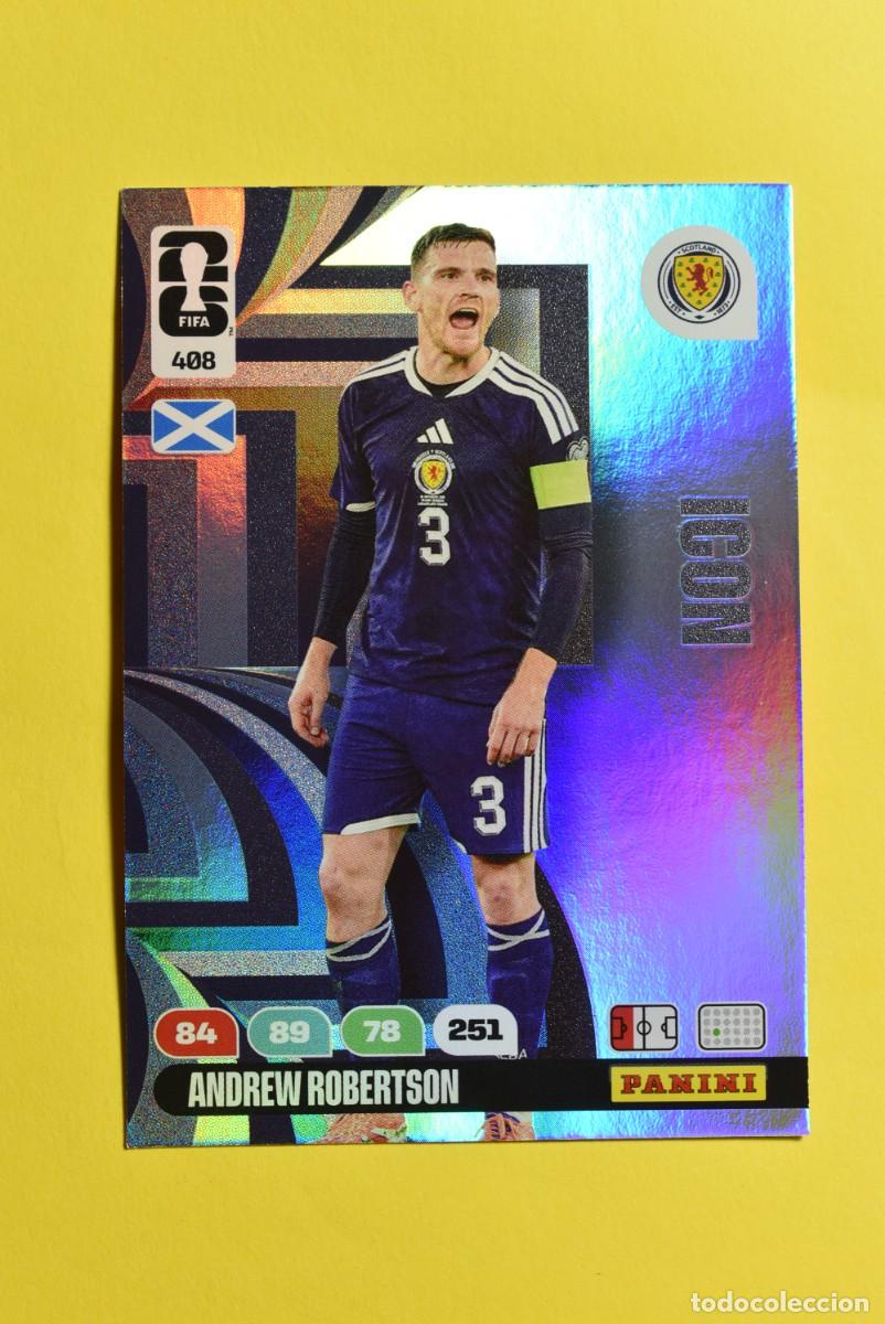 Cromos de F&uacute;tbol: Cromo Adrenalyn FIFA World Cup 2026. Mundial 2026. Andrew Robertson. Escocia. N.&ordm; 408. Icon. Panini
