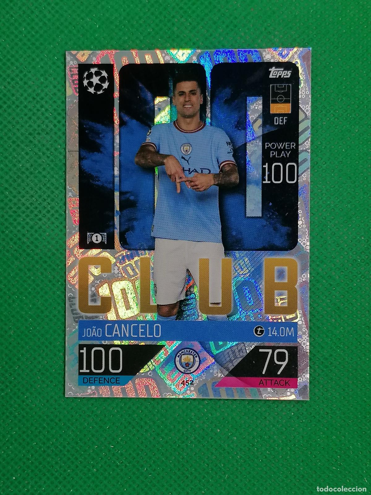 Cromos de Futebol: 452 JOAO CANCELO MANCHESTER CITY CLUB 100 ⚽ TOPPS MATCH ATTAX CHAMPIONS 2022 2023 22 23 ⚽