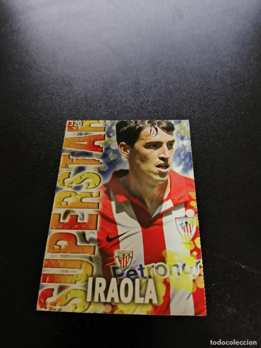Cromos de F&uacute;tbol: 320 IRAOLA SUPERSTAR MATE ATHLETIC BILBAO MUNDICROMO LIGA 2013 2014 13 14 NO PANINI ESTE MEGACRACKS