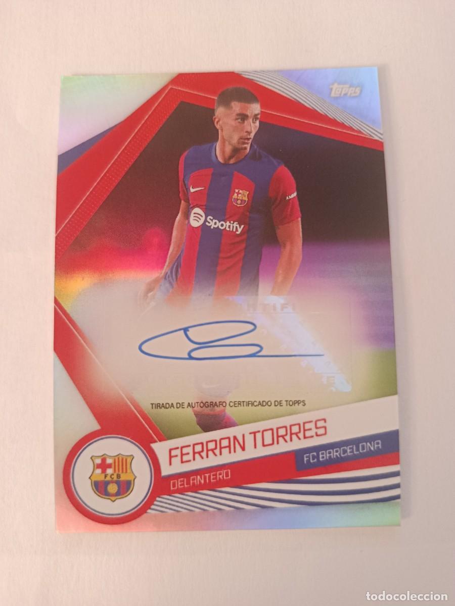 Cromos de F&uacute;tbol: Ferran Torres firmada FC Barcelona Fan Set 2023 2024 23 24Topps