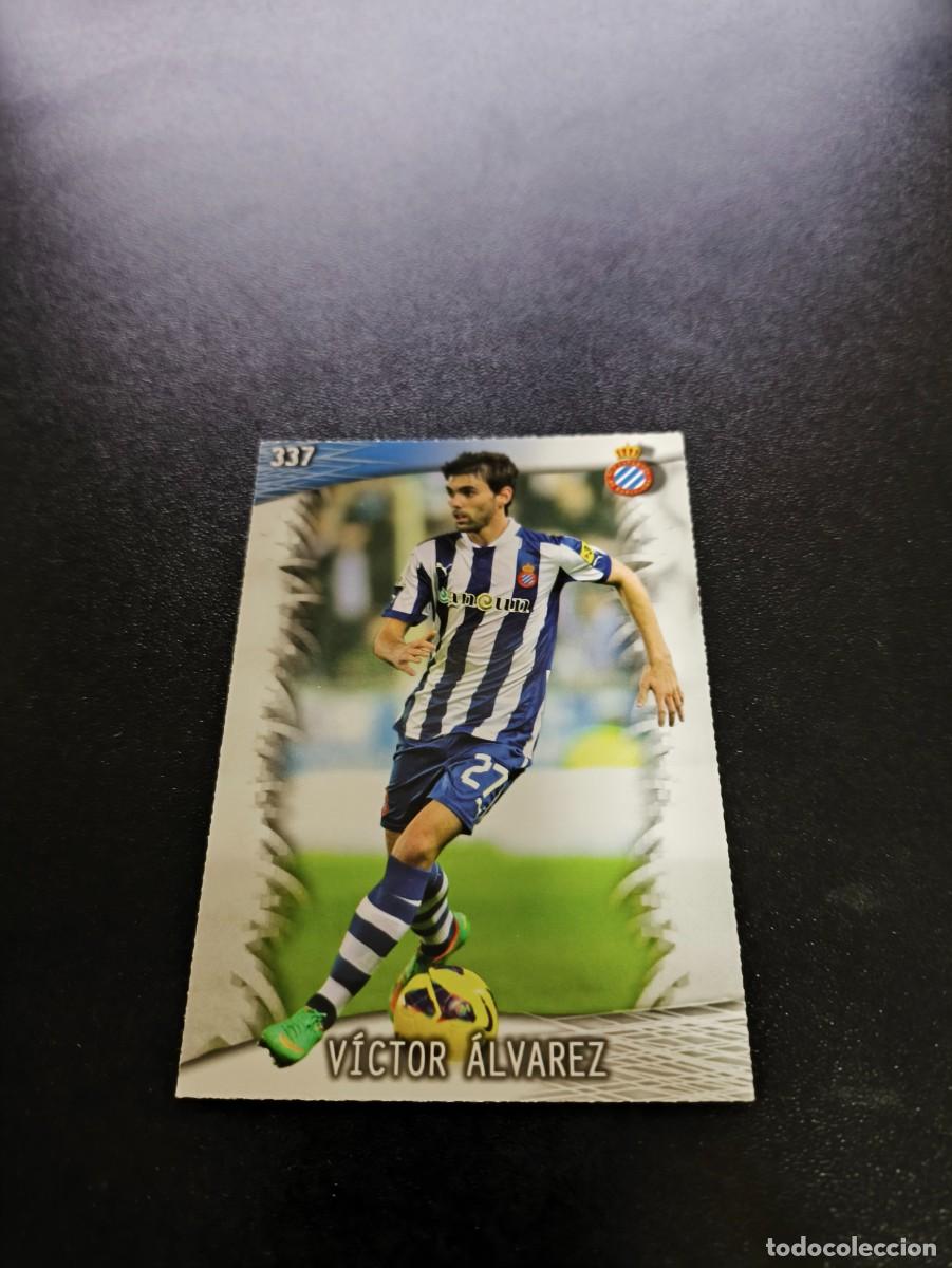 Cromos de F&uacute;tbol: 337 V&iacute;ctor &Aacute;lvarez ESPANYOL MUNDICROMO LIGA 2013 2014 13 14 NO PANINI ESTE