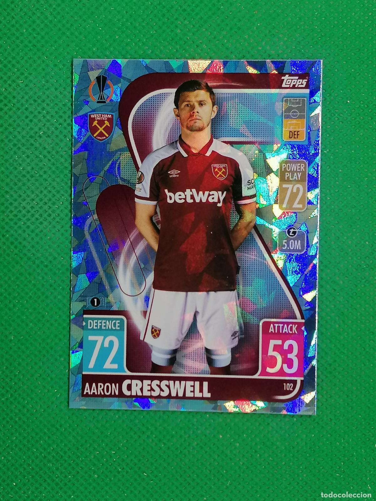 Cromos de F&uacute;tbol: 102 AARON CRESSWELL WEST HAM PARALELA CRYSTAL ⚽TOPPS MATCH ATTAX CHAMPIONS 2021 2022 21 22 ⚽