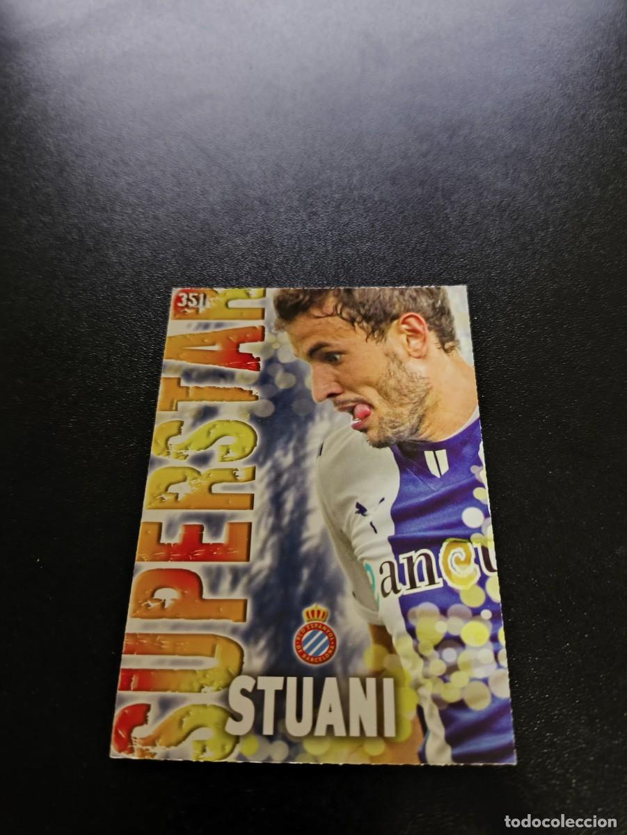 Cromos de F&uacute;tbol: 351 STUANI SUPERSTAR FONDO MATE ESPANYOL MUNDICROMO LIGA 2013 2014 13 14 NO PANINI ESTE