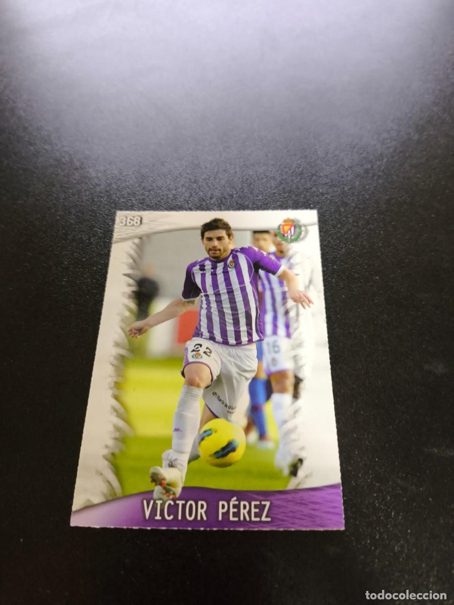 Cromos de F&uacute;tbol: 368 V&iacute;ctor P&eacute;rez VALLADOLID MUNDICROMO LIGA 2013 2014 13 14 NO PANINI ESTE
