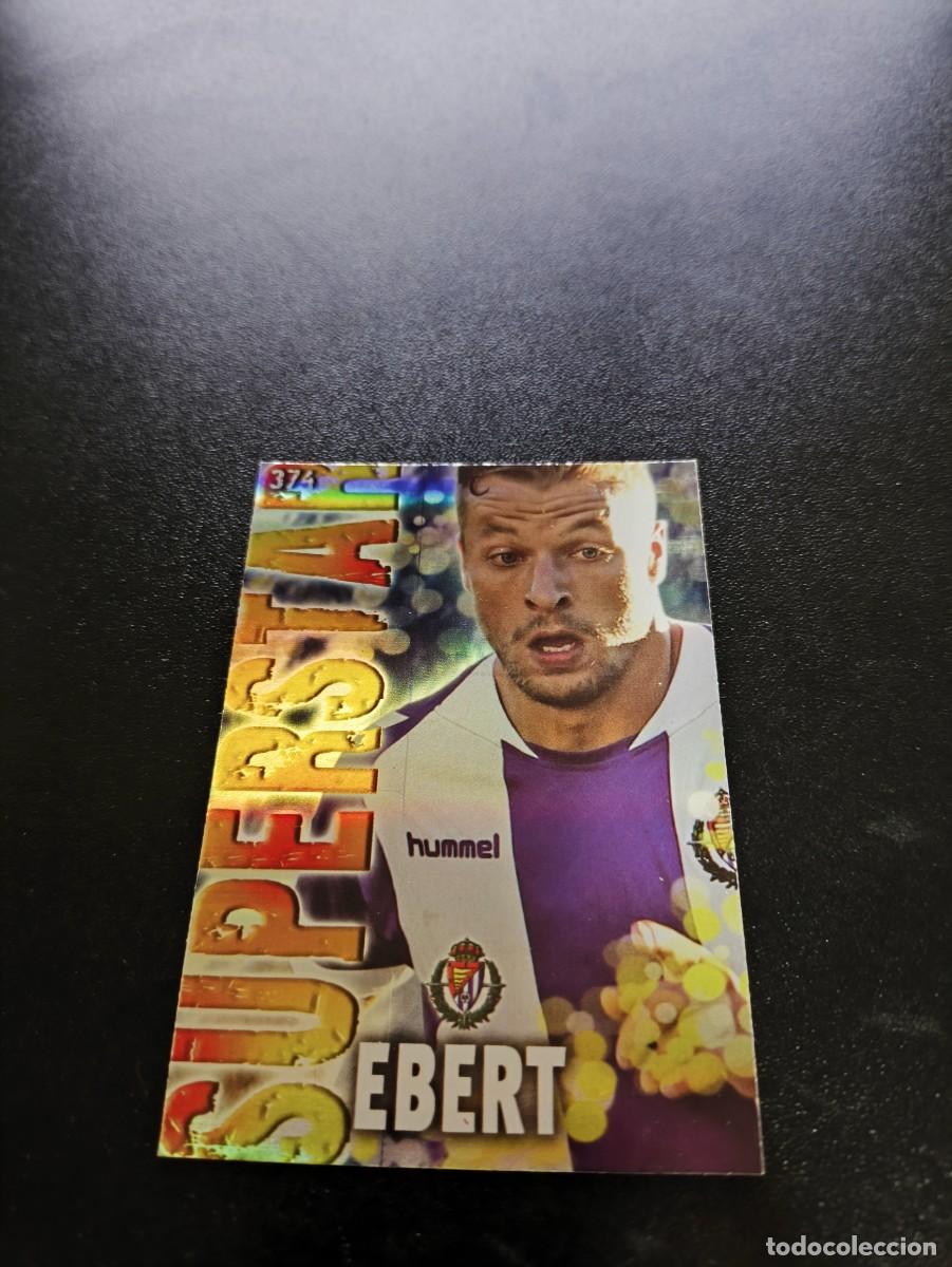 Cromos de F&uacute;tbol: 374 EBERT SUPERSTAR FONDO RAYA VALLADOLID MUNDICROMO LIGA 2013 2014 13 14 NO PANINI ESTE