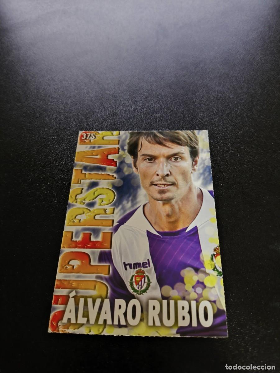Cromos de F&uacute;tbol: 375 ALVARO RUBIO SUPERSTAR BRILLO LISO VALLADOLID MUNDICROMO LIGA 2013 2014 13 14 NO PANINI ESTE