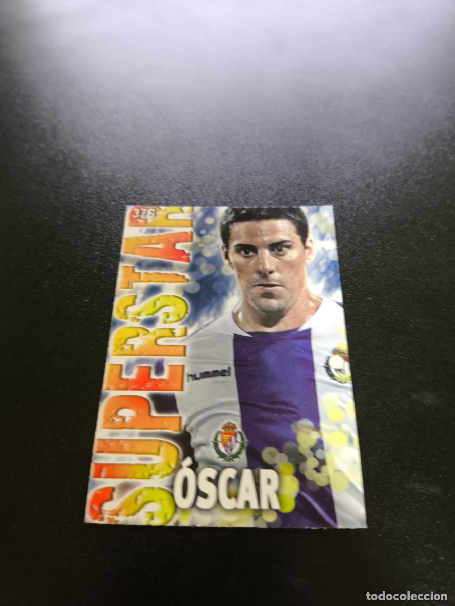 Cartes &agrave; collectionner de Football: 376 OSCAR SUPERSTAR FONDO MATE VALLADOLID MUNDICROMO LIGA 2013 2014 13 14 NO PANINI ESTE