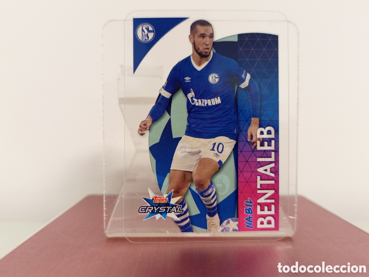 Cromos de F&uacute;tbol: ❇️ CROMO ⚽ BENTALEB FC SCHALKE 04 18 19 2018 2019 UEFA CHAMPIONS LEAGUE TOPPS CRYSTAL ❇️