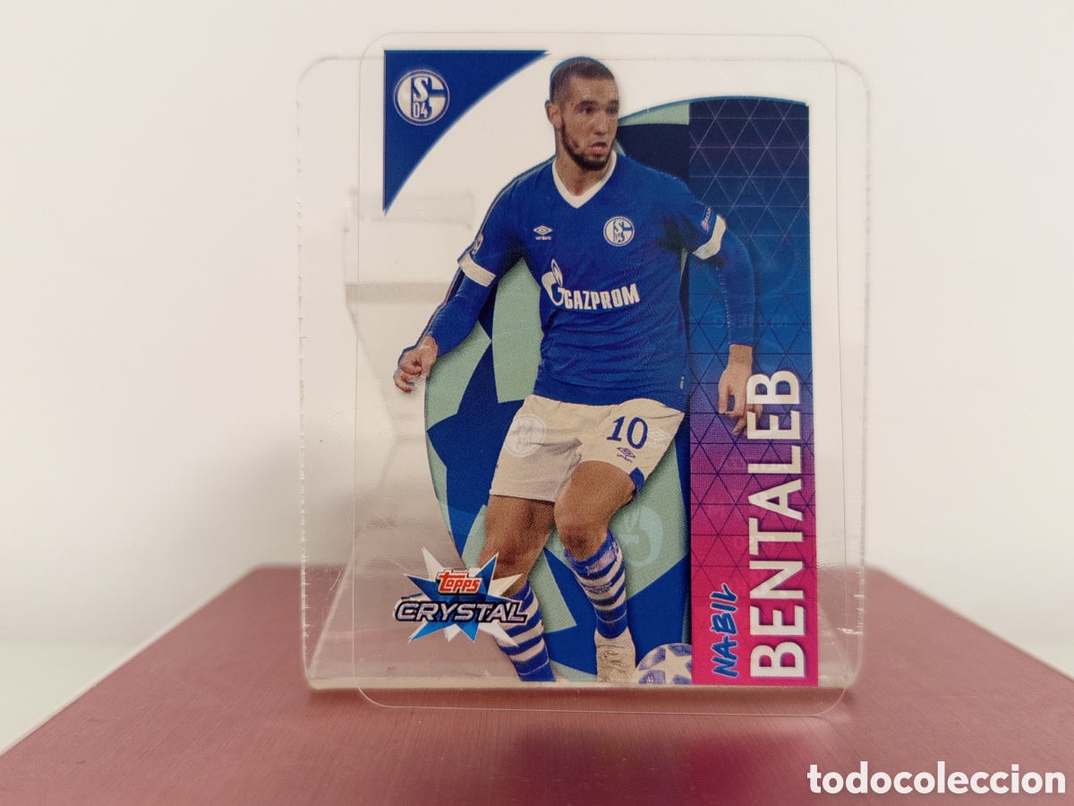 Cromos de F&uacute;tbol: ❇️ CROMO ⚽ BENTALEB FC SCHALKE 04 18 19 2018 2019 UEFA CHAMPIONS LEAGUE TOPPS CRYSTAL ❇️