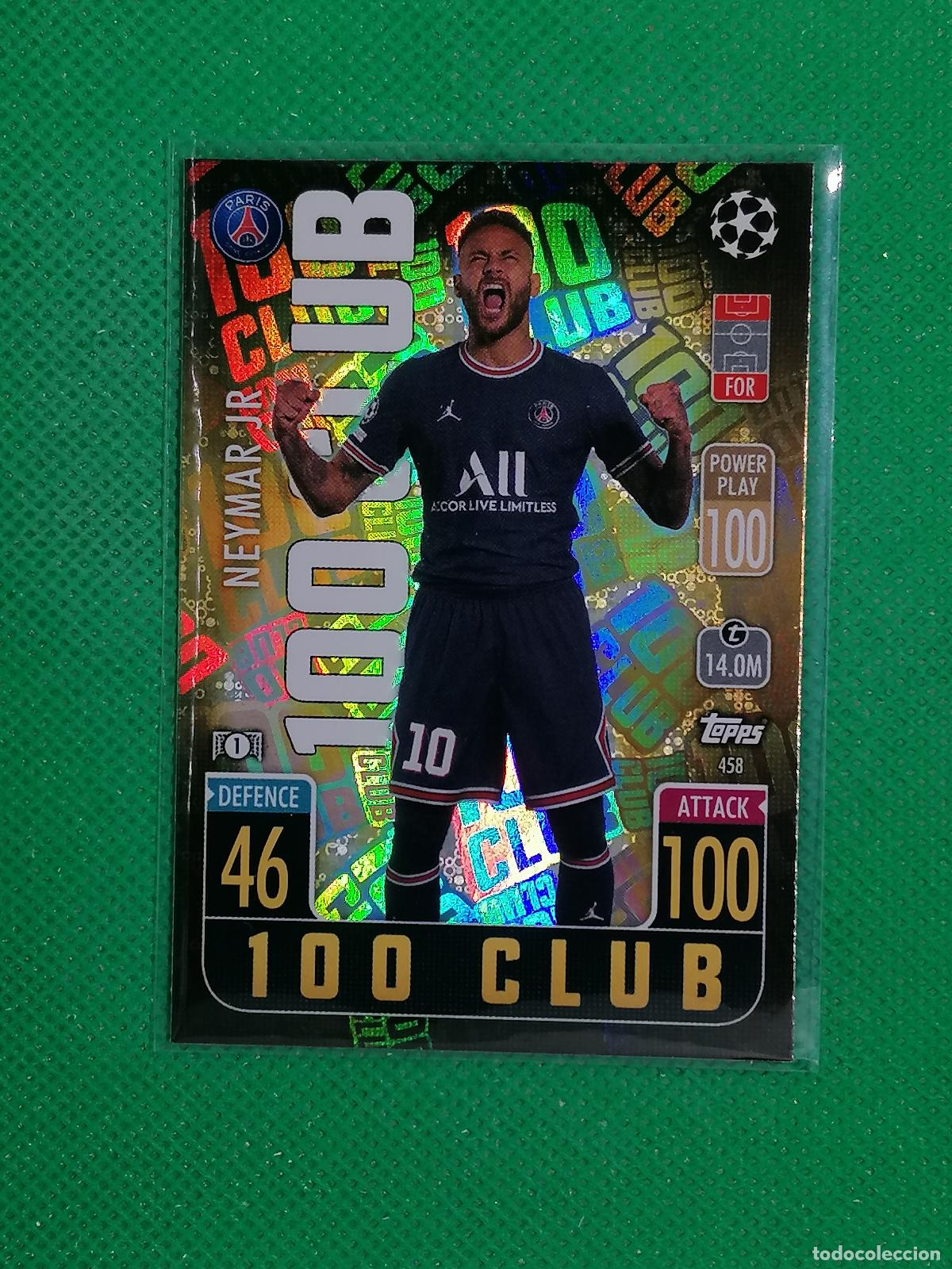 Cromos de F&uacute;tbol: 458 NEYMAR JR PARIS PSG 100 CLUB ⚽ TOPPS MATCH ATTAX CHAMPIONS 2021 2022 21 22 ⚽