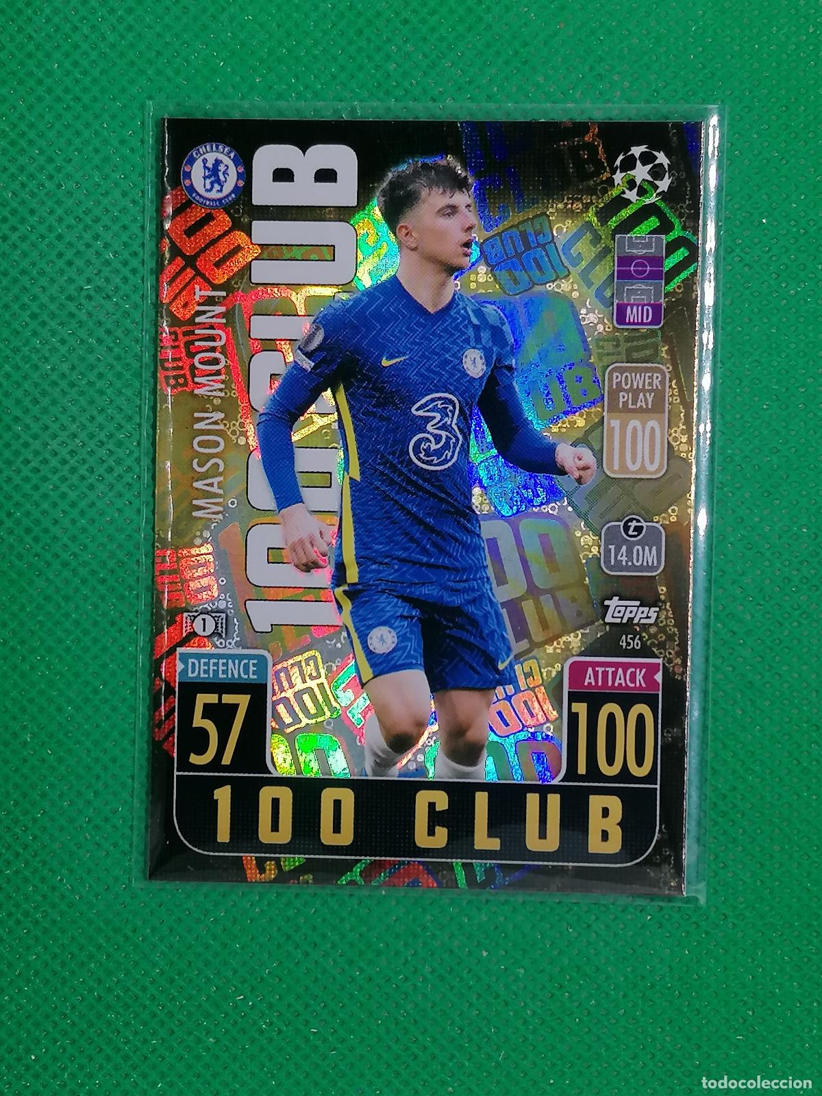 Cromos de F&uacute;tbol: 456 MASON MOUNT CHELSEA 100 CLUB ⚽ TOPPS MATCH ATTAX CHAMPIONS 2021 2022 21 22 ⚽