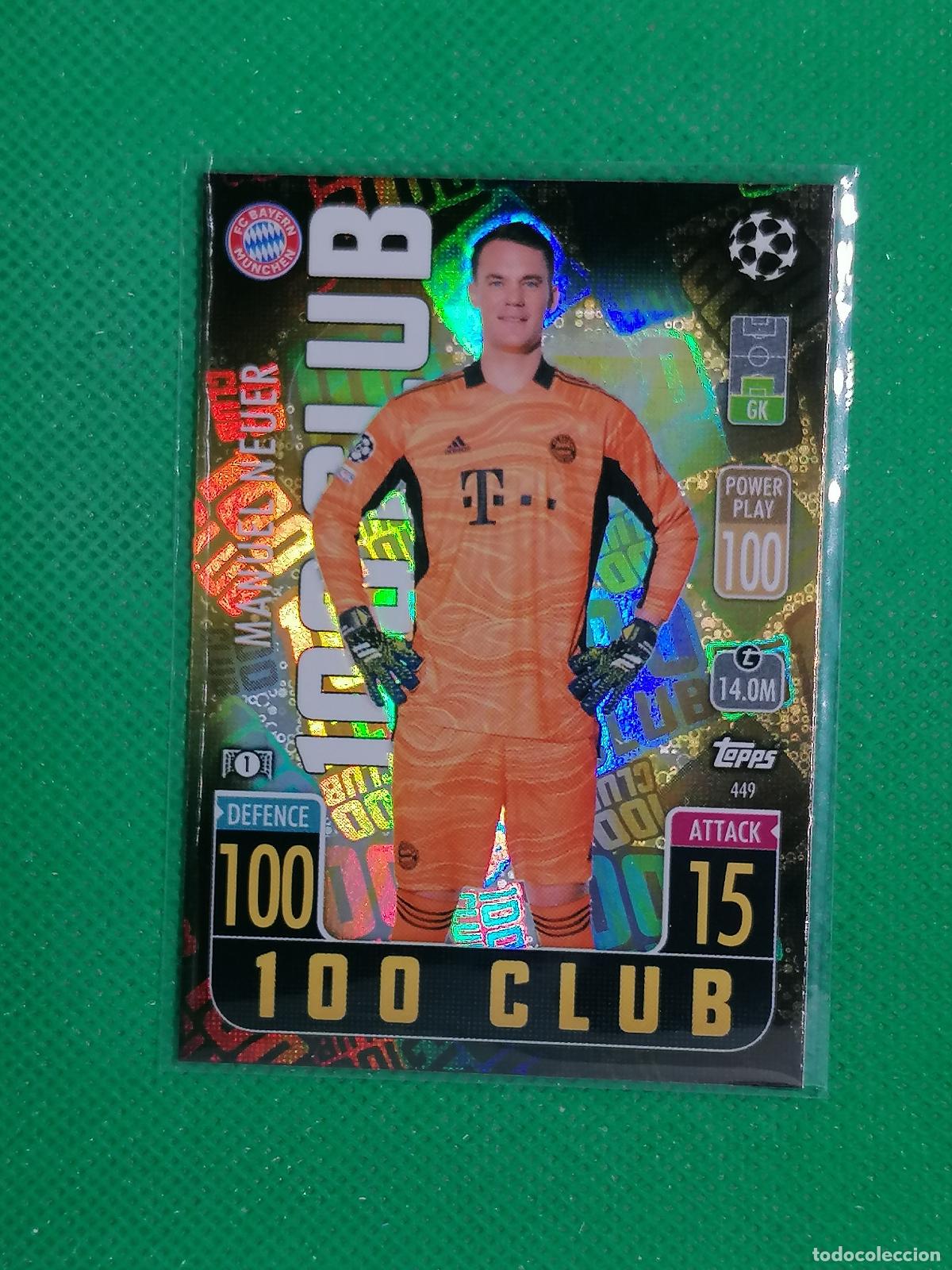 Cromos de F&uacute;tbol: 449 MANUEL NEUER BAYERN MUNICH 100 CLUB ⚽ TOPPS MATCH ATTAX CHAMPIONS 2021 2022 21 22 ⚽