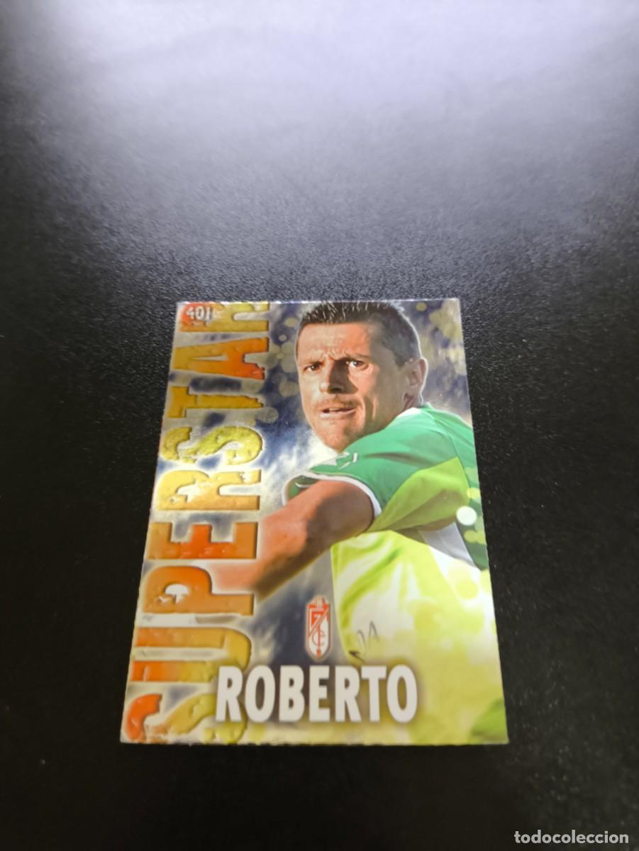 Cromos de F&uacute;tbol: 401 ROBERTO SUPERSTAR BRILLO LISO GRANADA MUNDICROMO LIGA 2013 2014 13 14 NO PANINI ESTE