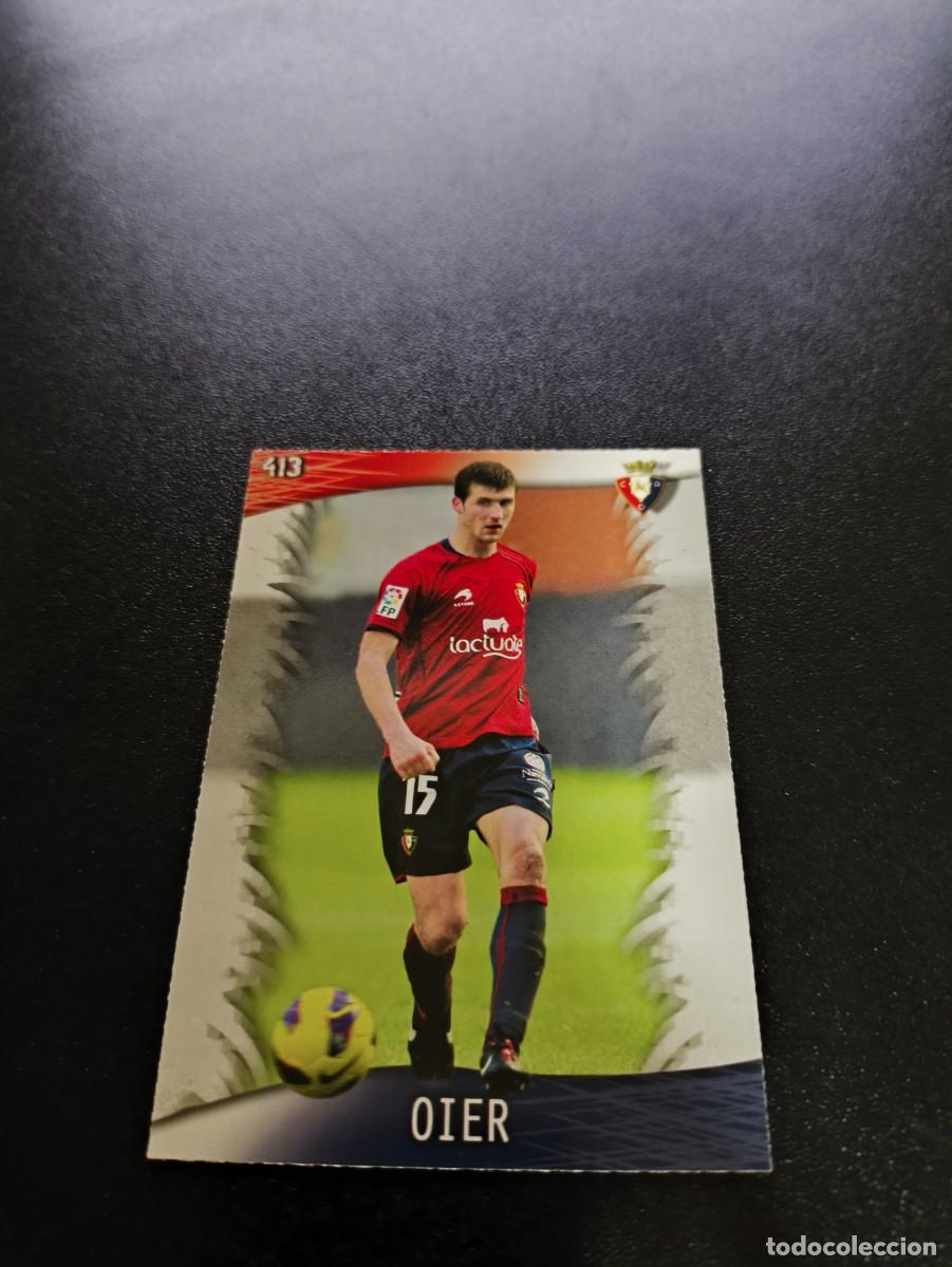 Cromos de F&uacute;tbol: 413 Oier OSASUNA MUNDICROMO LIGA 2013 2014 13 14 NO PANINI ESTE