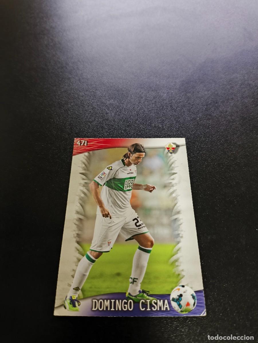 Cromos de F&uacute;tbol: 471 Domingo Cisma ELCHE MUNDICROMO LIGA 2013 2014 13 14 NO PANINI ESTE