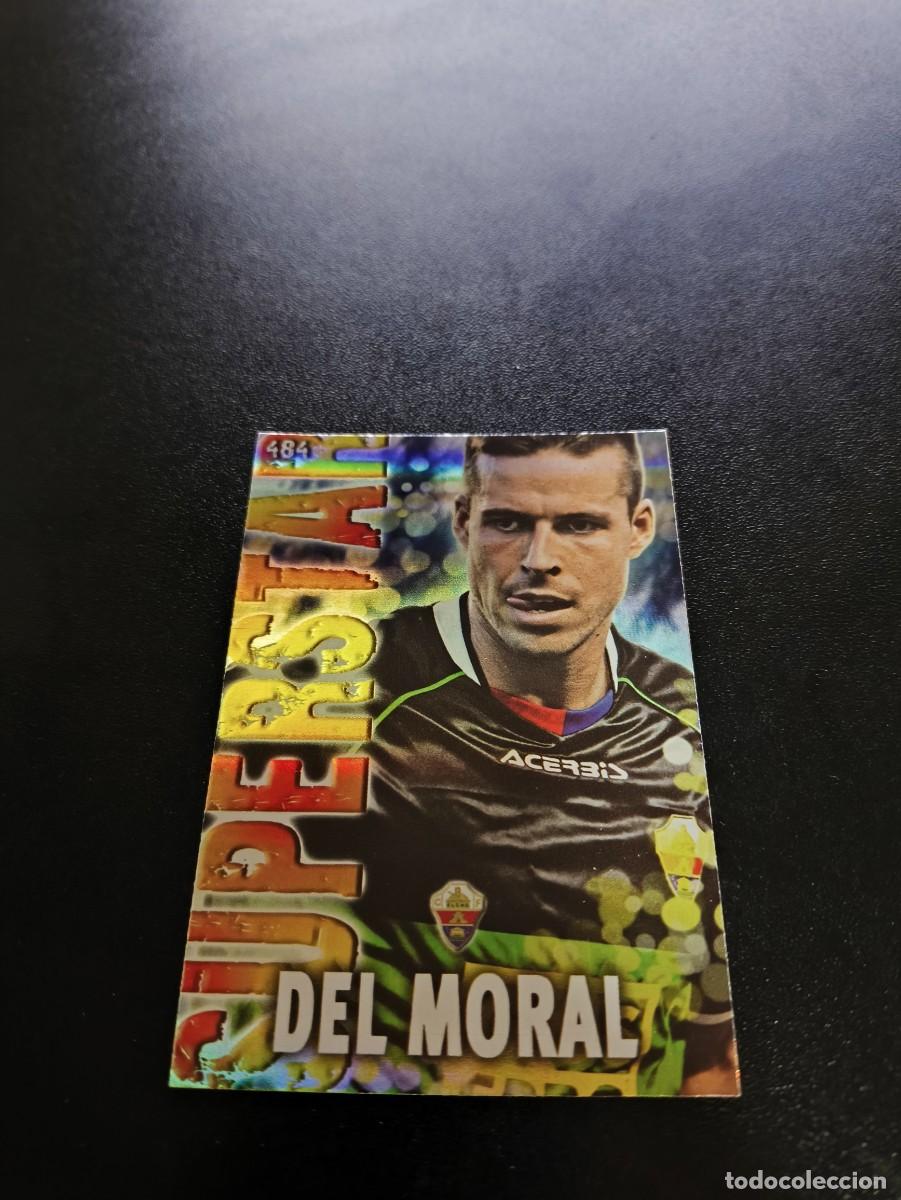 Cromos de F&uacute;tbol: 484 DEL MORAL SUPERSTAR FONDO RAYAS ELCHE MUNDICROMO LIGA 2013 2014 13 14 NO PANINI ESTE