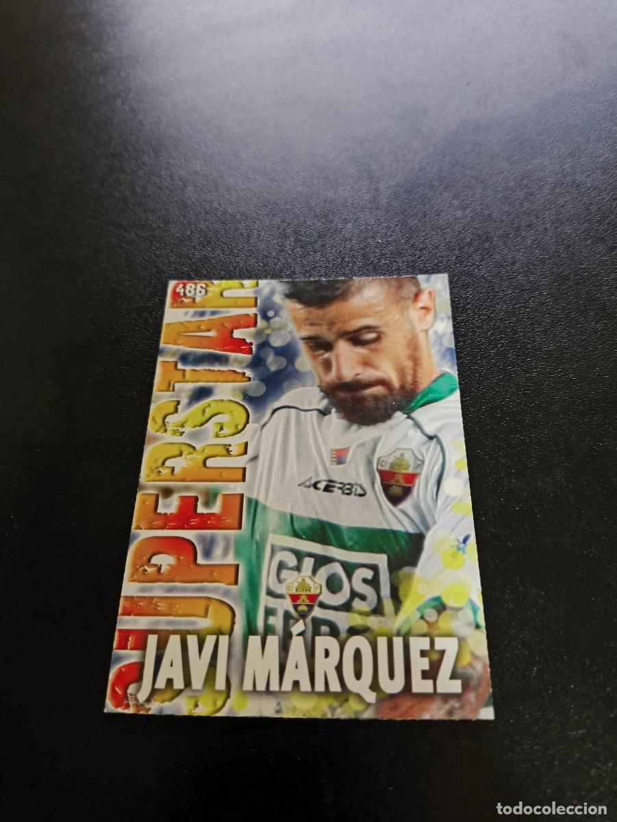 Cromos de F&uacute;tbol: 486 JAVI MARQUEZ SUPERSTAR FONDO MATE ELCHE MUNDICROMO LIGA 2013 2014 13 14 NO PANINI ESTE