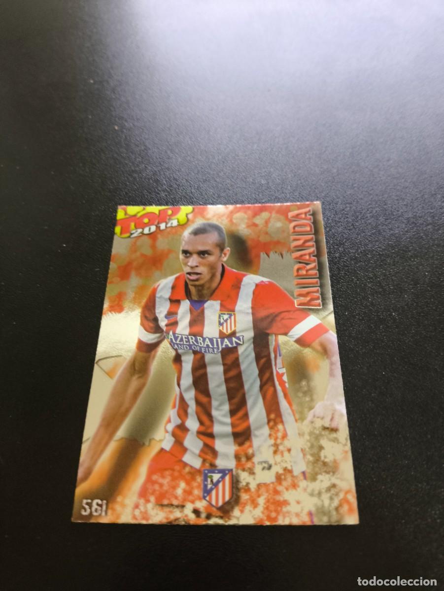 Cromos de F&uacute;tbol: 561 MIRANDA ATLETICO DE MADRID BRILLO ROJO TOP MUNDICROMO LIGA 2013 2014 13 14 NO PANINI ESTE