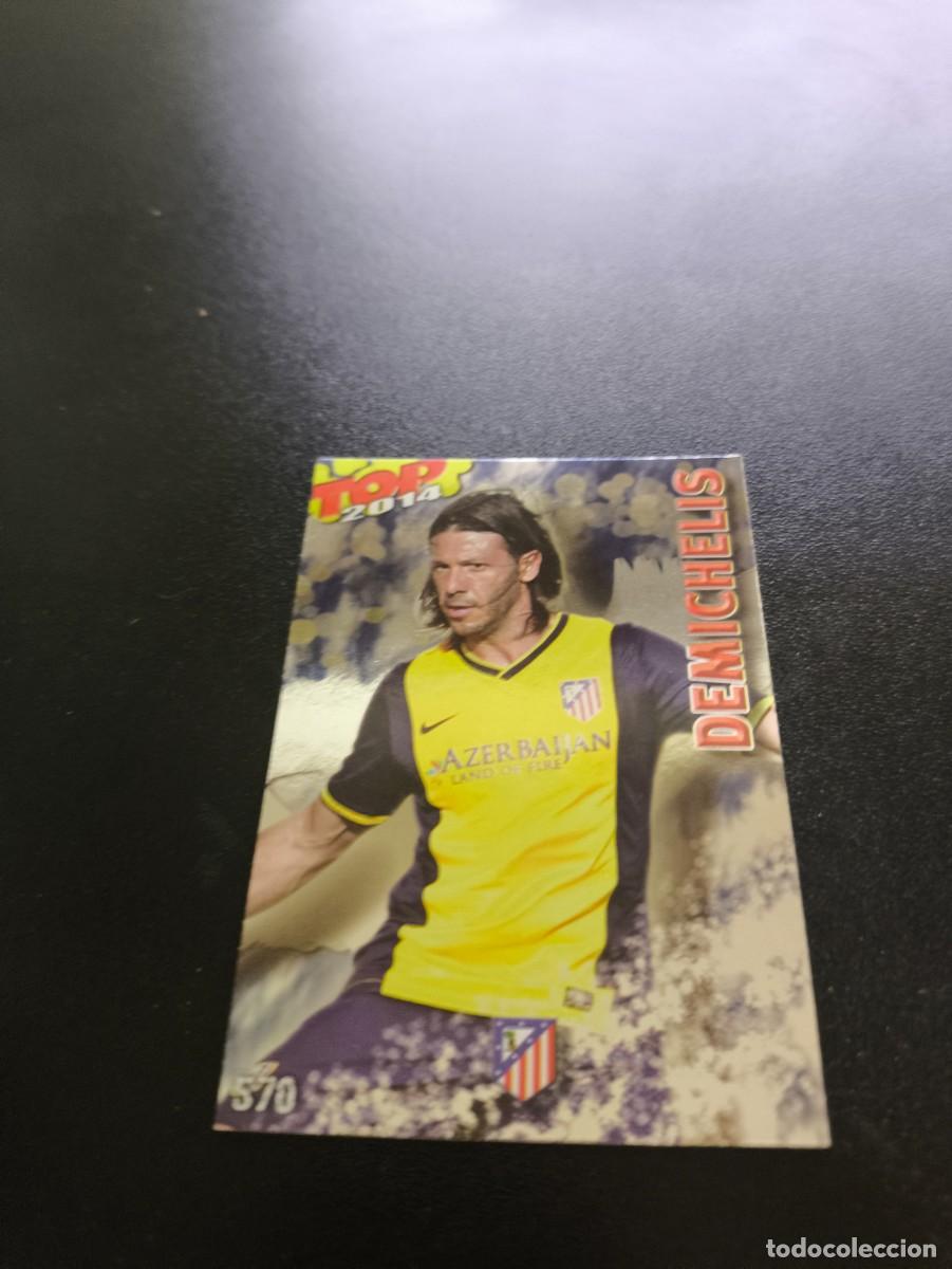 Cromos de F&uacute;tbol: 570 DEMICHELIS ATLETICO DE MADRID BRILLO AZUL TOP MUNDICROMO LIGA 2013 2014 13 14 NO PANINI ESTE
