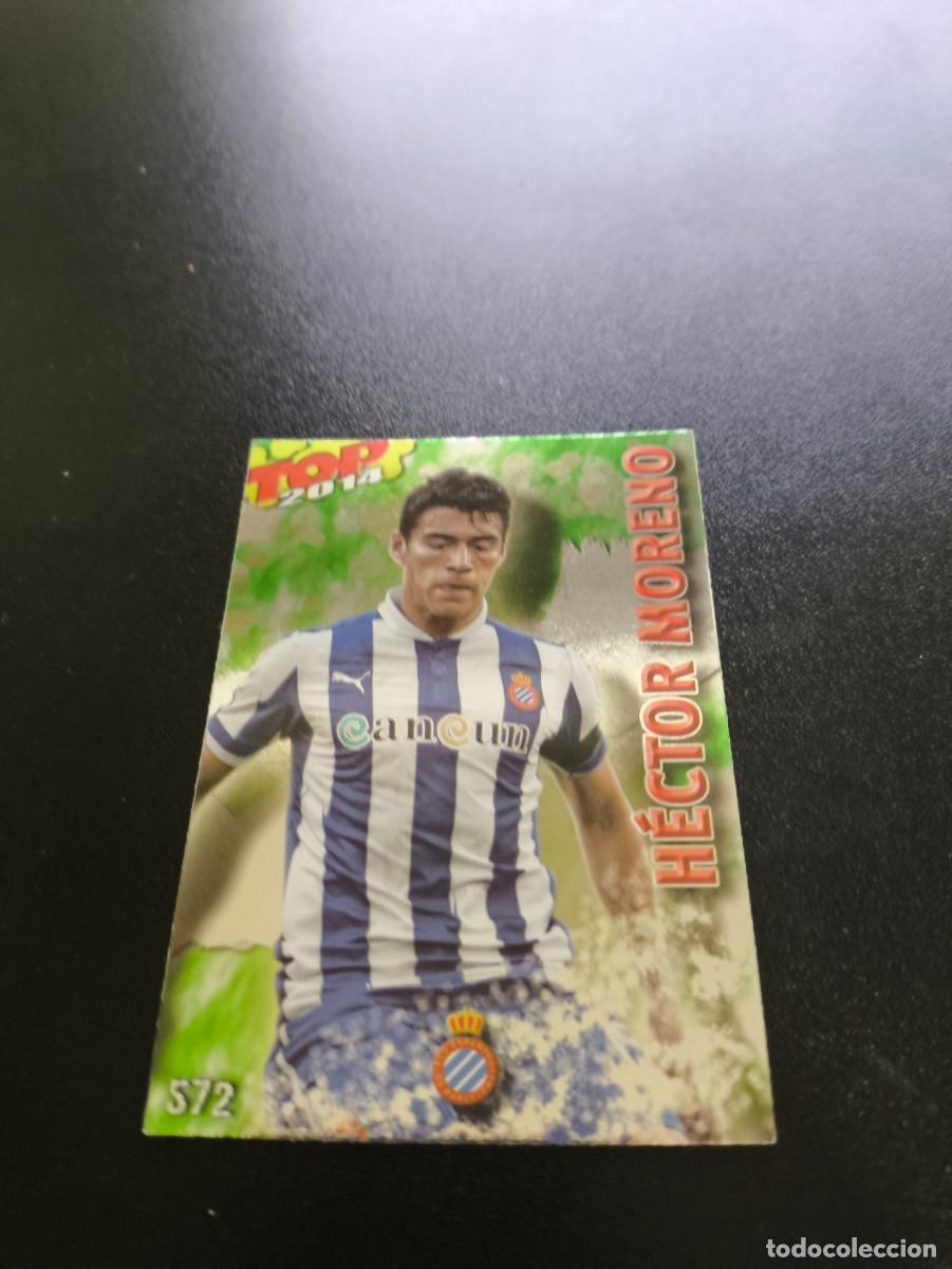 Cromos de Futebol: 572 HECTOR MORENO ESPANYOL BRILLO VERDE TOP MUNDICROMO LIGA 2013 2014 13 14 NO PANINI ESTE