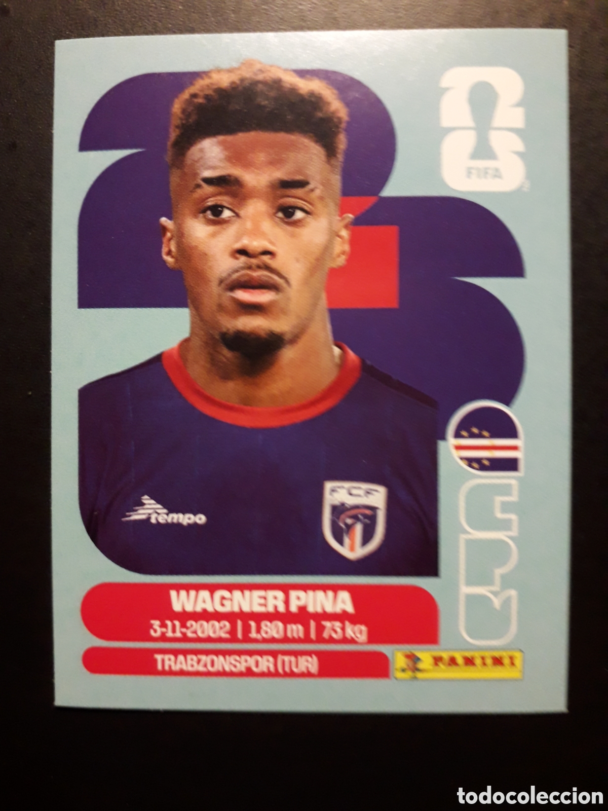 Cromos de F&uacute;tbol: WAGNER PINA CABO VERDE CPV 7 MUNDIAL F&Uacute;TBOL 2026 FIFA WORLD CUP PANINI SIN PEGAR PEDIDO M&Iacute;NIMO 3&euro;