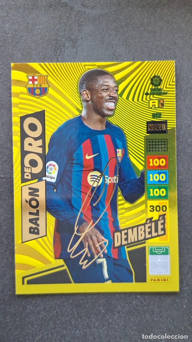 Cromos de F&uacute;tbol: L1 DEMBELE F. C. BARCELONA 512 NUEVO BALON DE ORO FIRMADO ADRENALYN XL LIGA 2022/2023 22 23 PANINI