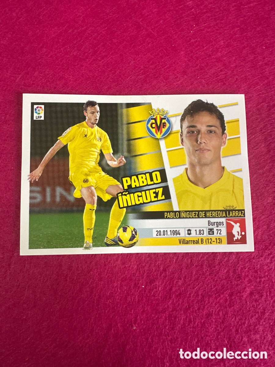 Cromos de F&uacute;tbol: PABLO &Iacute;&Ntilde;IGUEZ (VILLARREAL) 4B COLOCA LIGA ESTE 2013-2014 13 14 NUNCA PEGADO SIN PEGAR