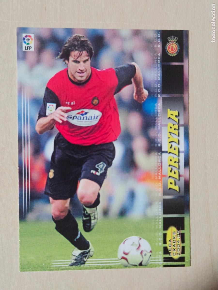 Cromos de F&uacute;tbol: CROMO N&ordm; 208 PEREYRA - MEGACRACKS 2004 05 - MALLORCA - CORREGIDA