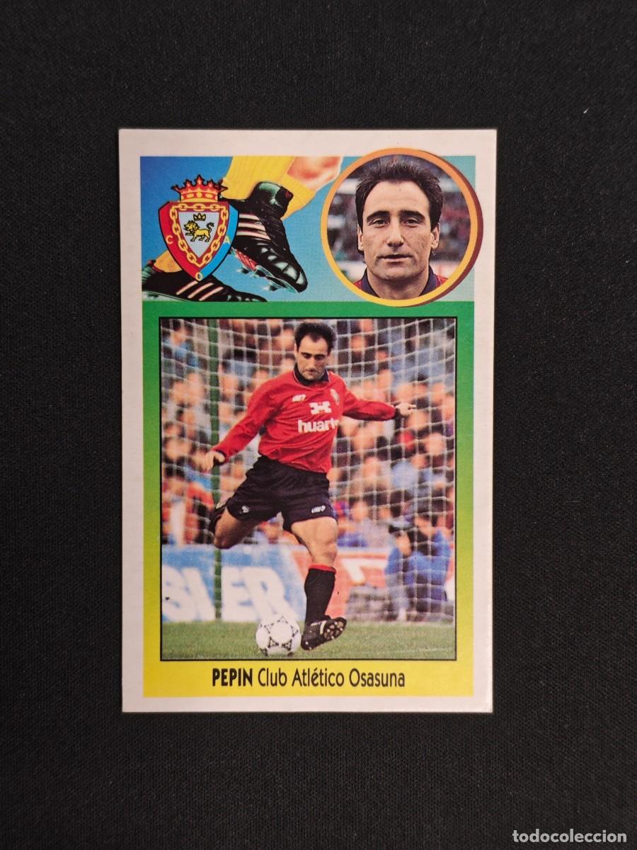 Cromos de F&uacute;tbol: CROMO LIGA ESTE PEPIN OSASUNA NUNCA PEGADO SIN PEGAR 93 94 1993 1994 RA526