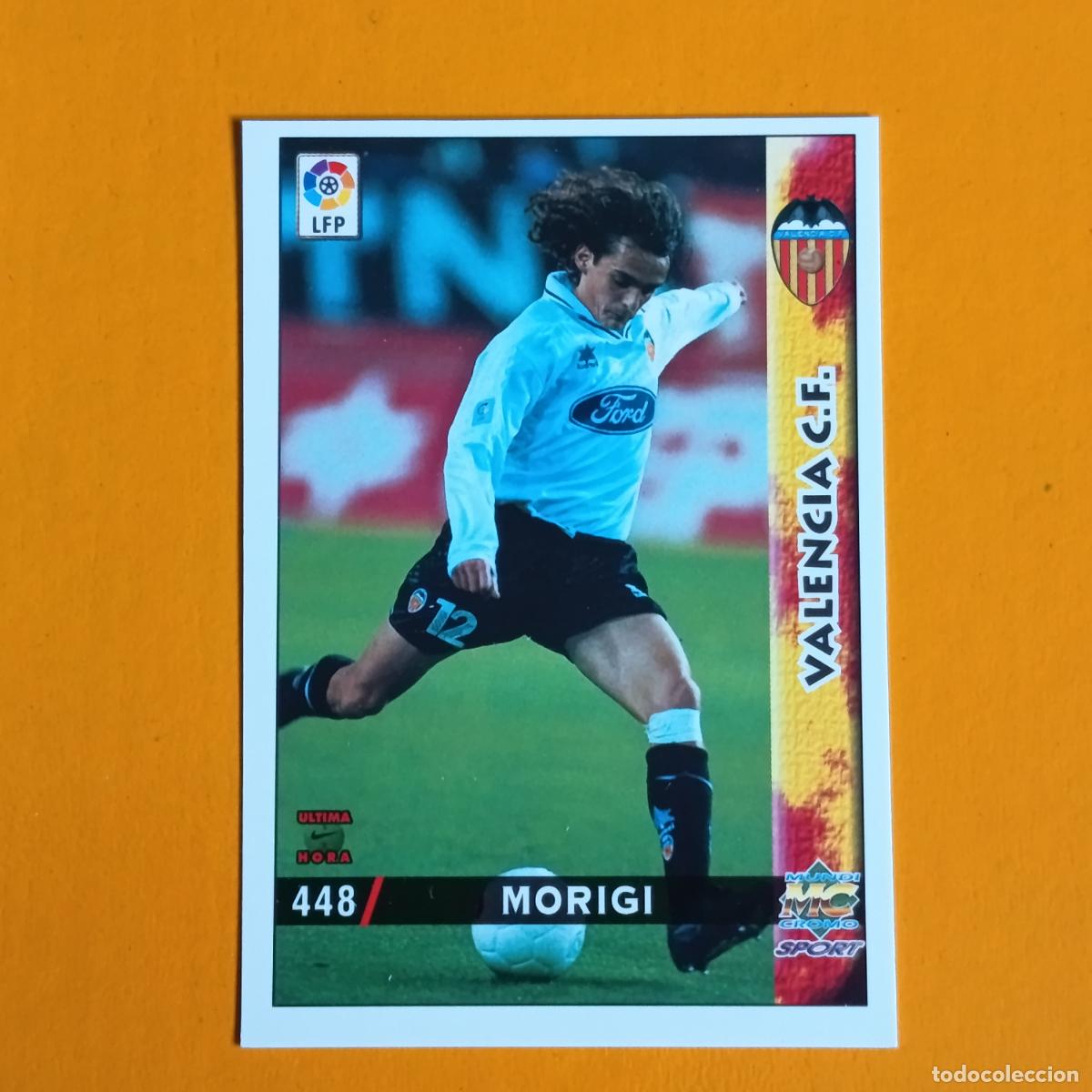Cartes &agrave; collectionner de Football: 448 MORIGI. &Uacute;LTIMA HORA. VALENCIA CF. LAS FICHAS DE LA LIGA 98-99. MUNDICROMO