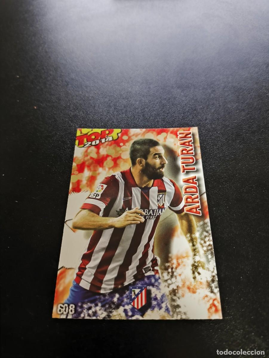 Cromos de F&uacute;tbol: 608 ARDA TURAN ATLETICO DE MADRID ROJO MATE TOP MUNDICROMO LIGA 2013 2014 13 14 NO PANINI ESTE