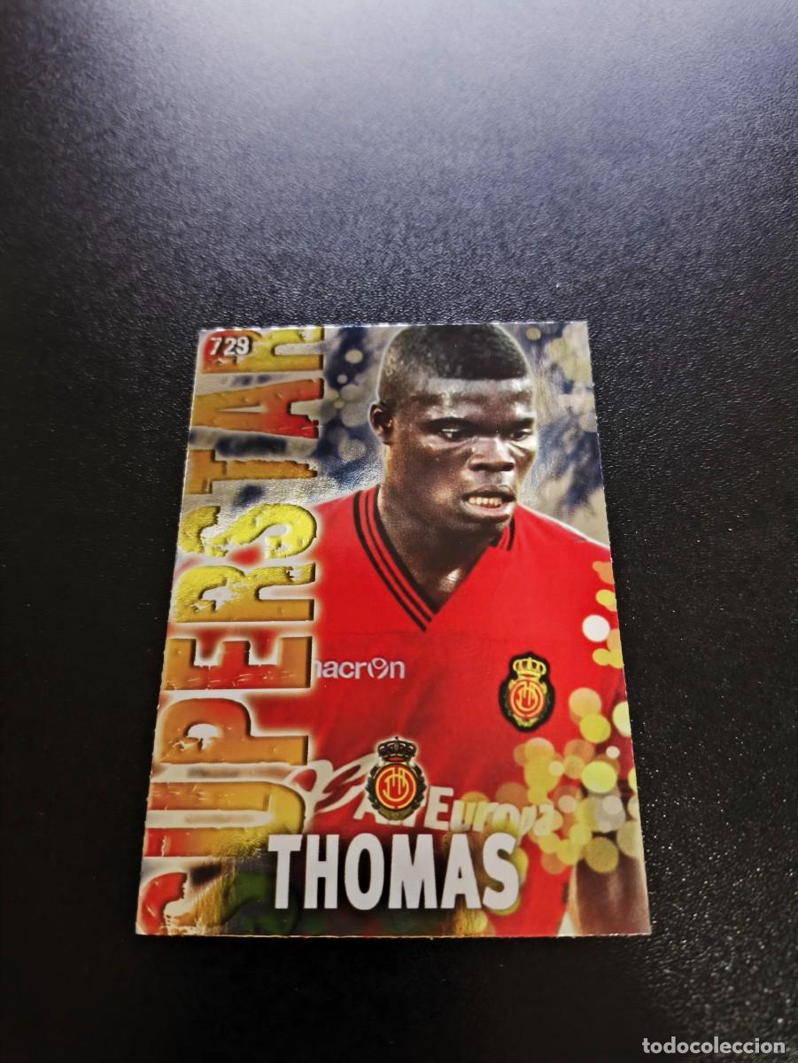 Cartes &agrave; collectionner de Football: 729 THOMAS SUPERSTAR BRILLO LISO MALLORCA MUNDICROMO LIGA 2013 2014 13 14 PLATINUM NO PANINI ESTE