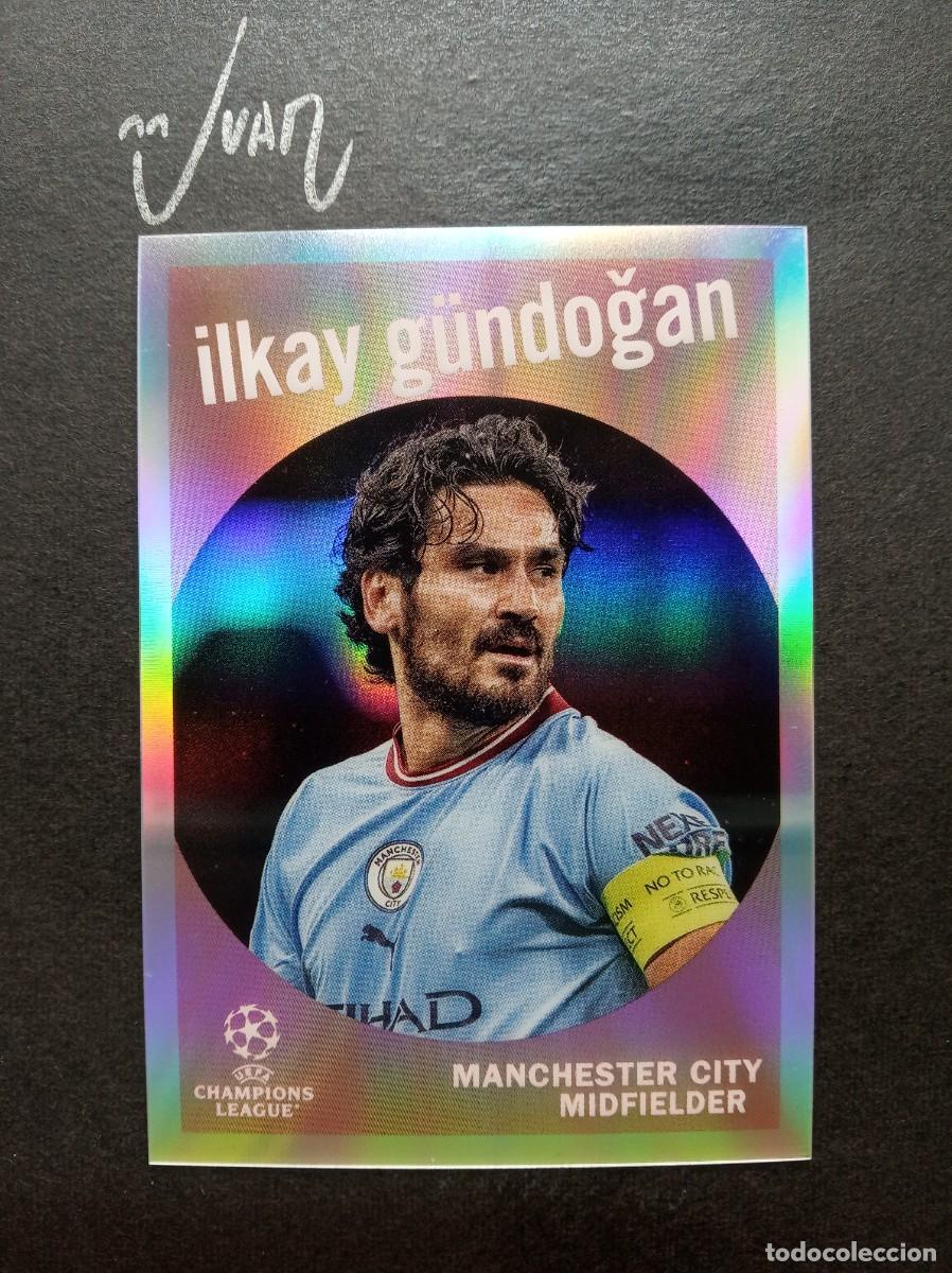 Cromos de F&uacute;tbol: 59 16 REFRACTOR GUNDOGAN MANCHESTER CITY ⚽ TOPPS &reg; CHROME UCC UEFA CLUB COMPETITIONS 2022 2023 22 23