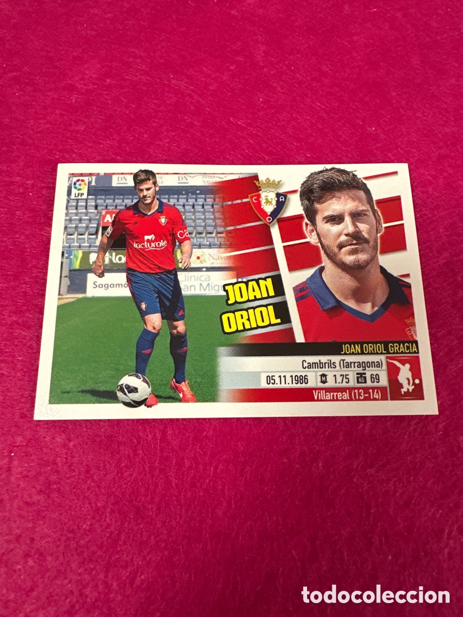 Football Stickers: JOAN ORIOL (OSASUNA) N&ordm;6 &Uacute;TIMOS FICHAJES LIGA ESTE 2013-2014 13 14 NUNCA PEGADO SIN PEGAR